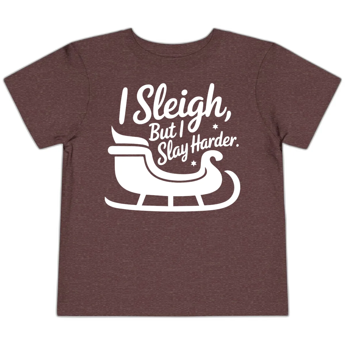 I Sleigh But I Slay Harder Toddler T-Shirt in Heather Maroon