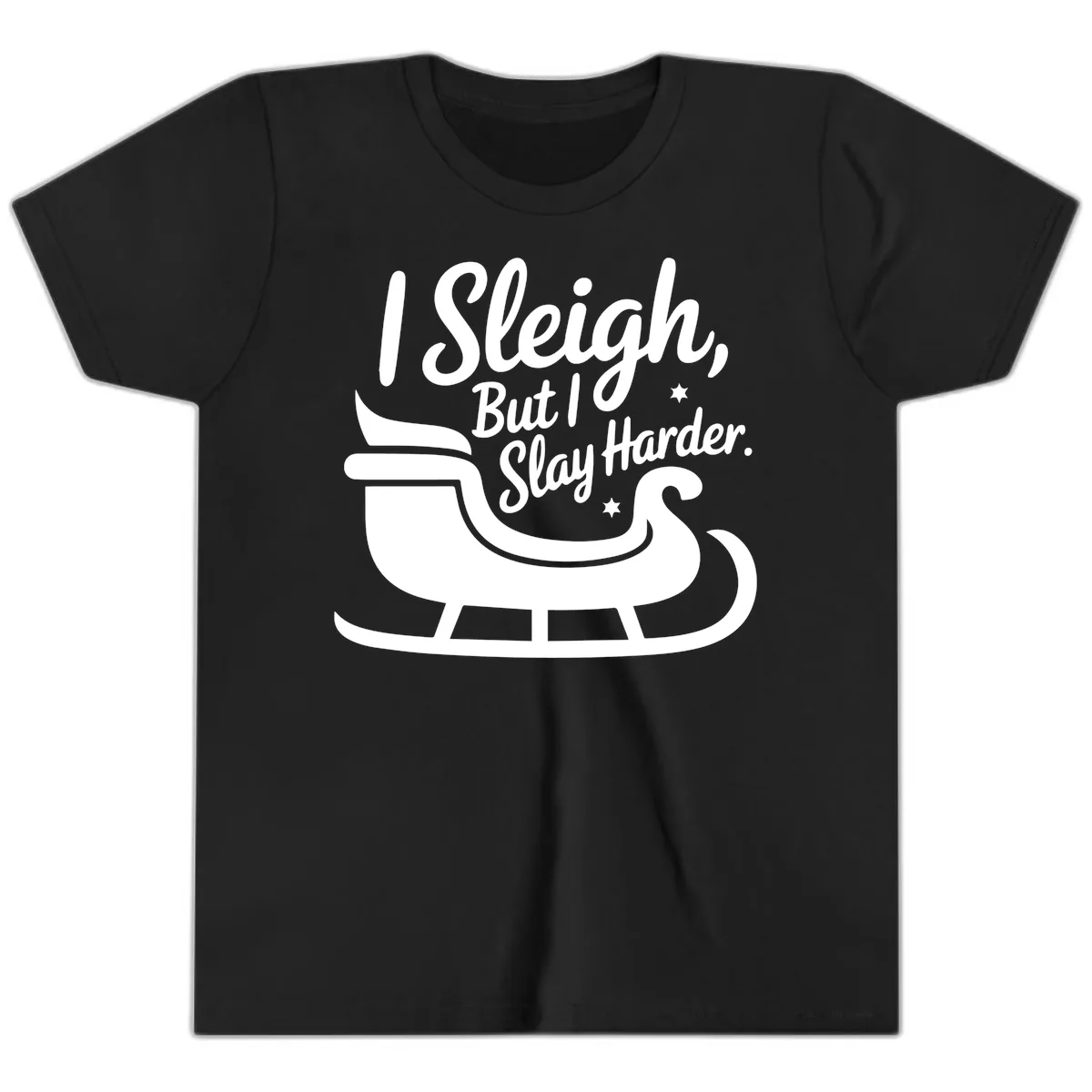 I Sleigh But I Slay Harder Youth T-Shirt in Black
