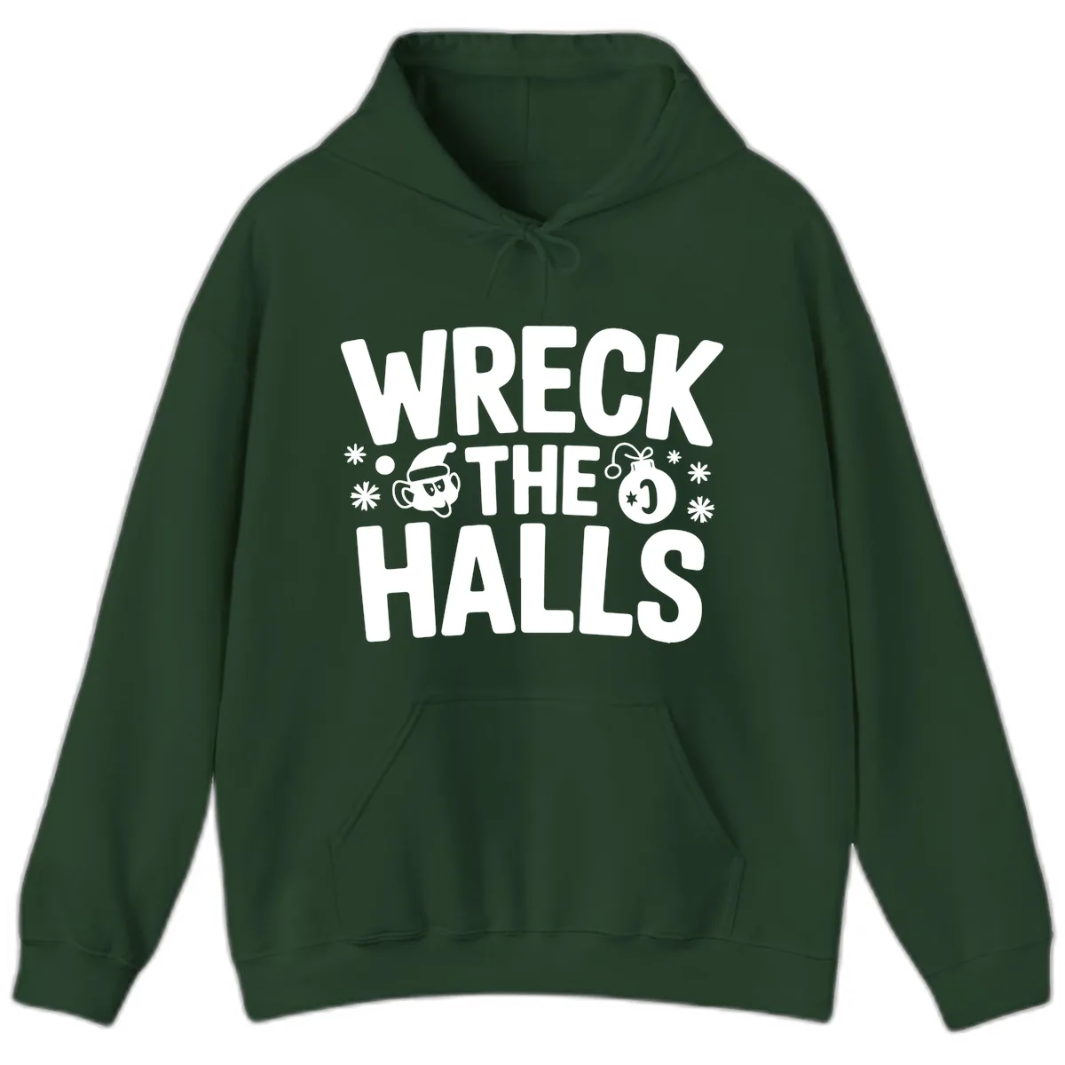 Wreck the Halls Christmas Phrase Hoodie in Forest Green