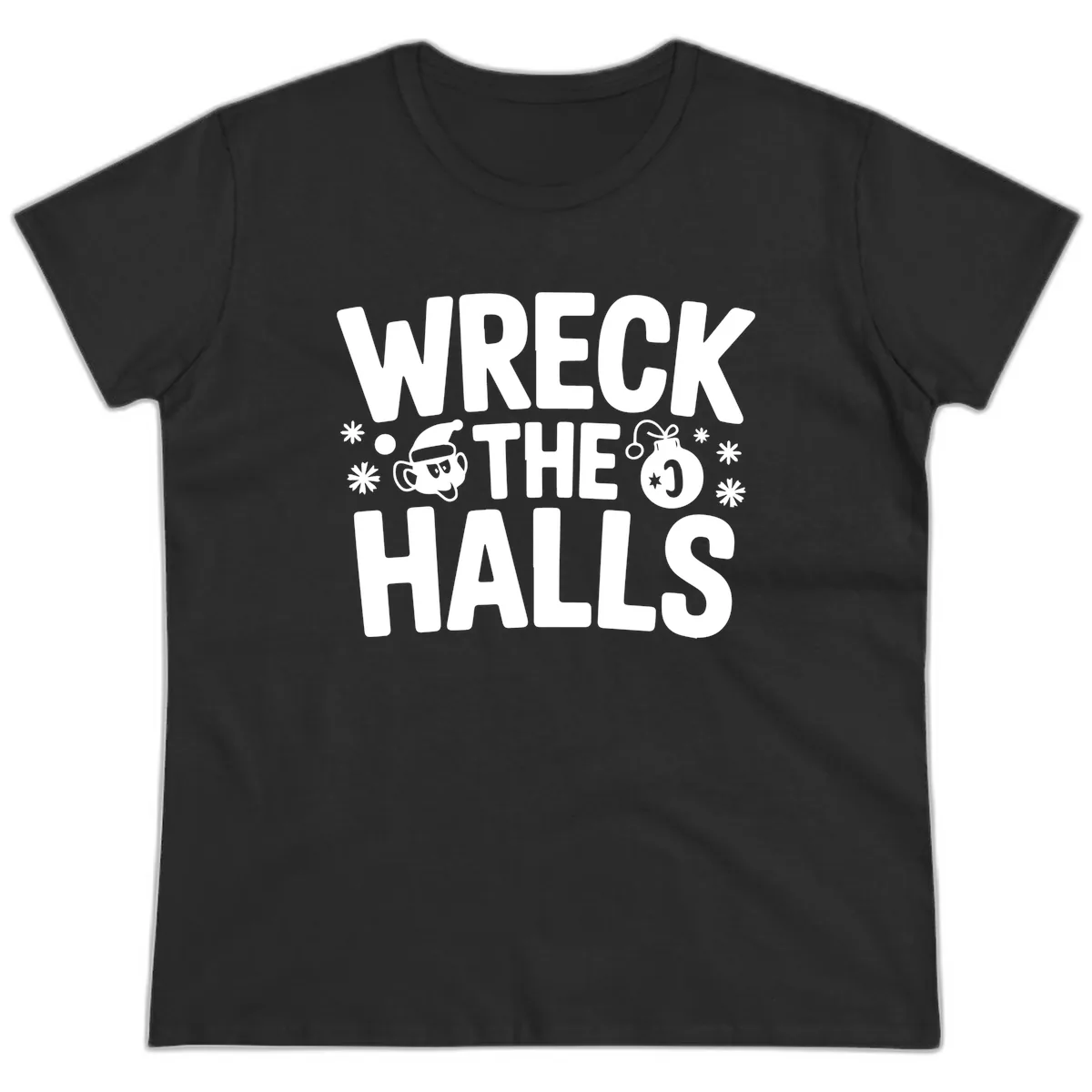 Wreck the Halls Christmas Phrase Ladies Tee in Black