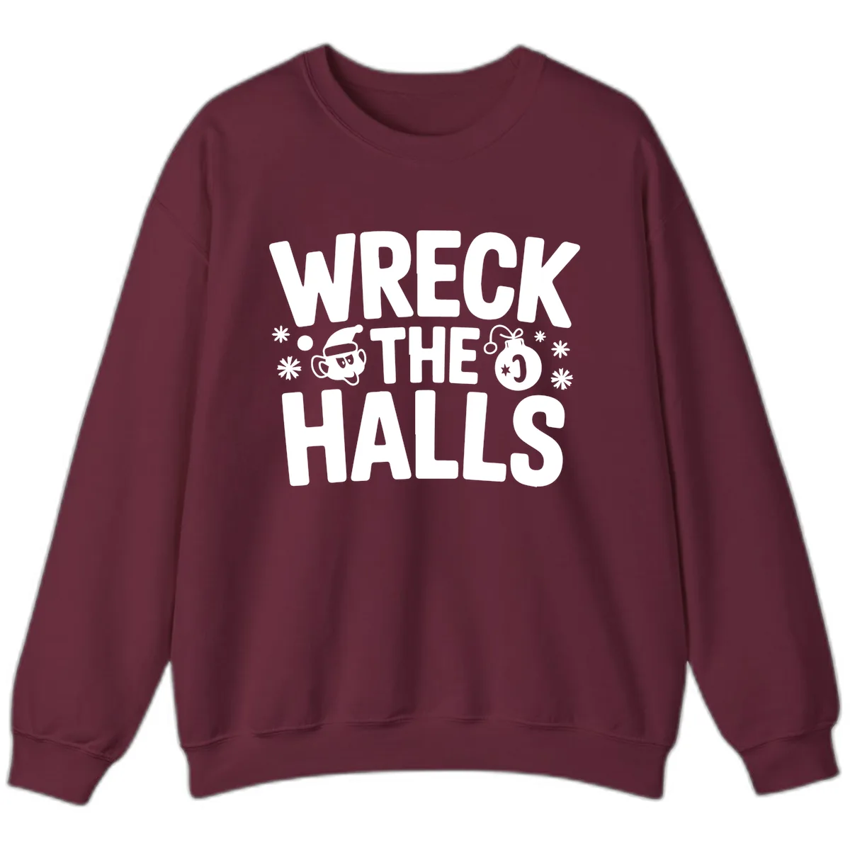Wreck the Halls Christmas Phrase Sweatshirt in Maroon