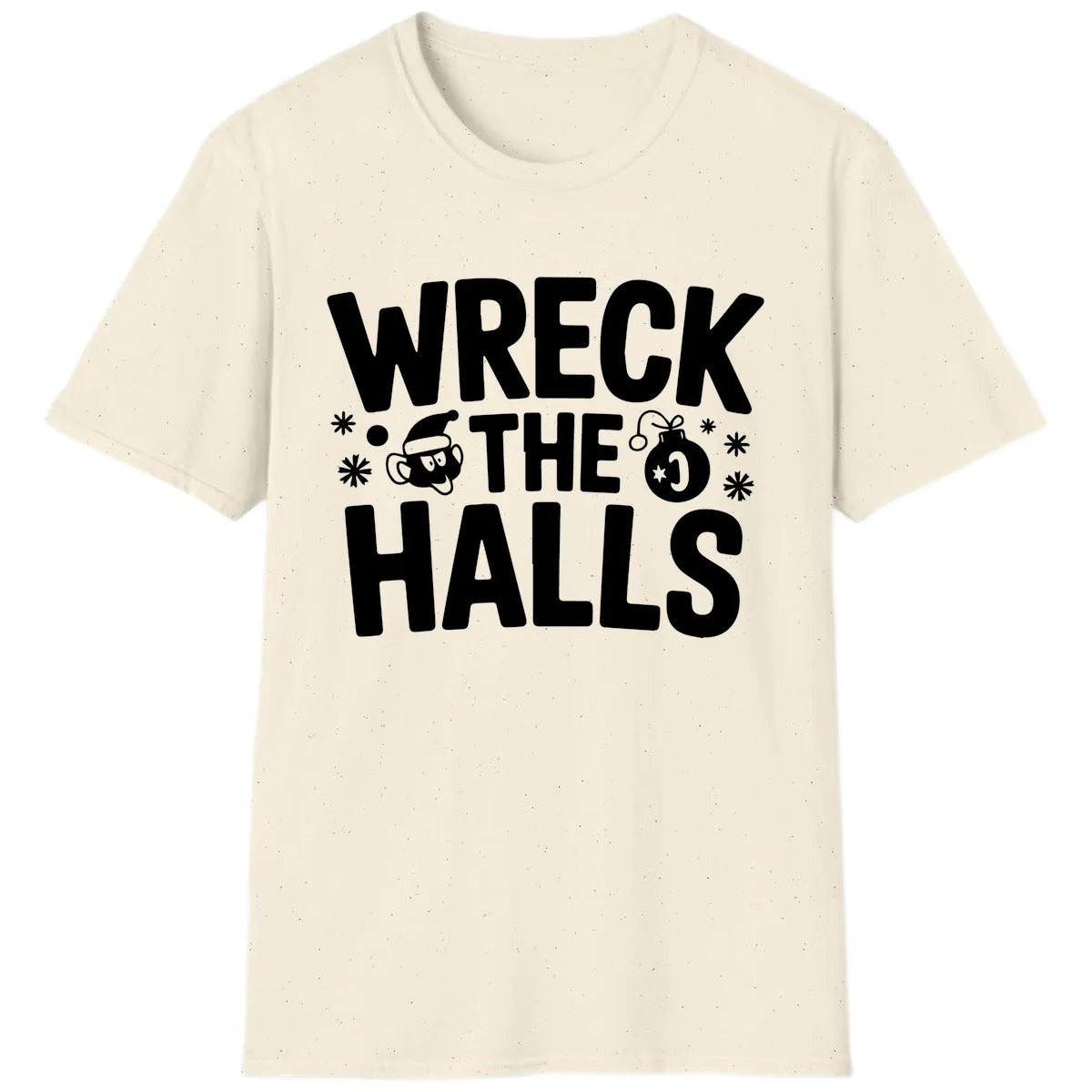 Wreck the Halls Christmas Phrase T-Shirt in Natural