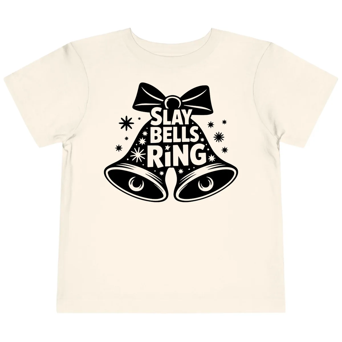 Slay Bells Ring Design Toddler T-Shirt in Natural