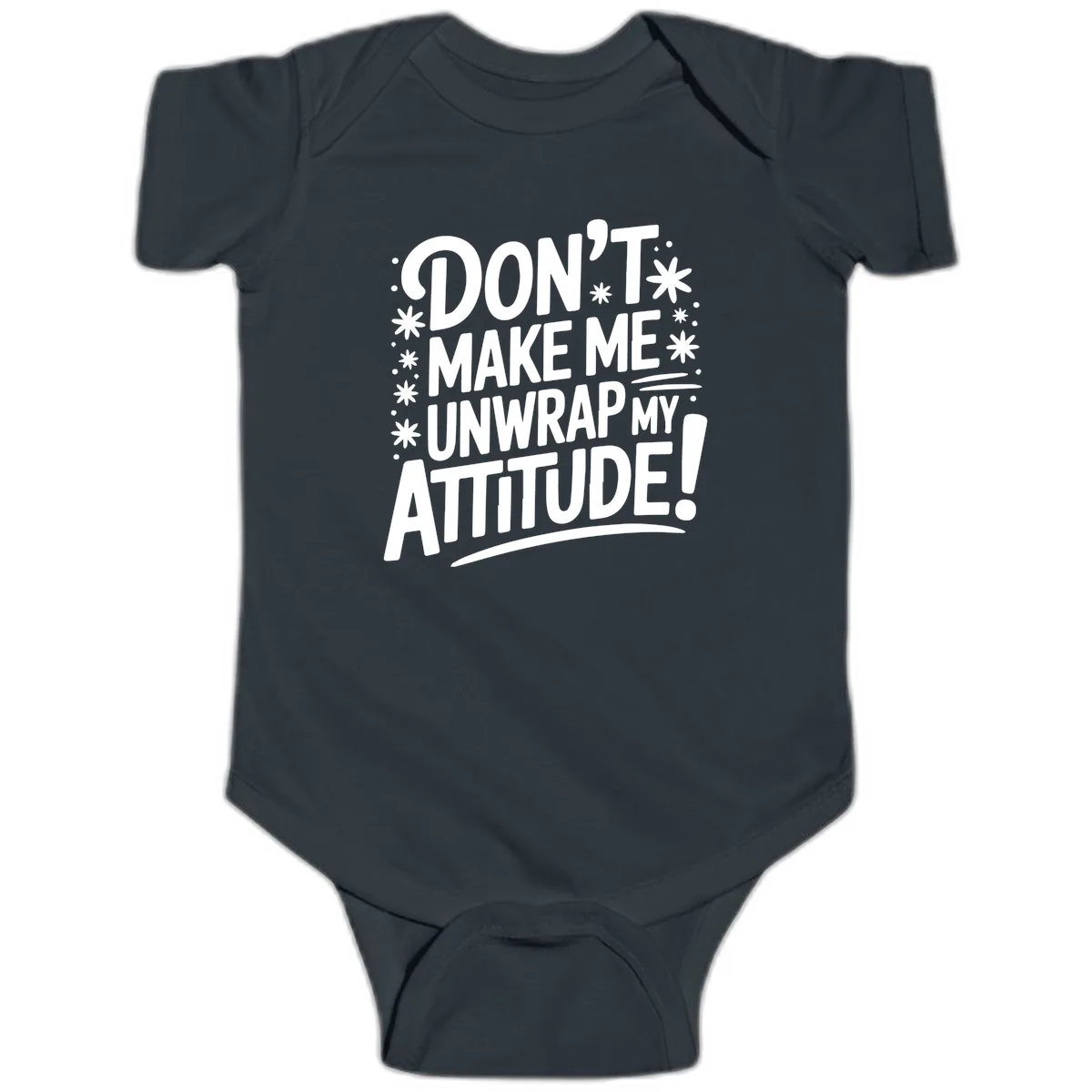 Don't Make Me Unwrap My Attitude Baby Onesie in Black