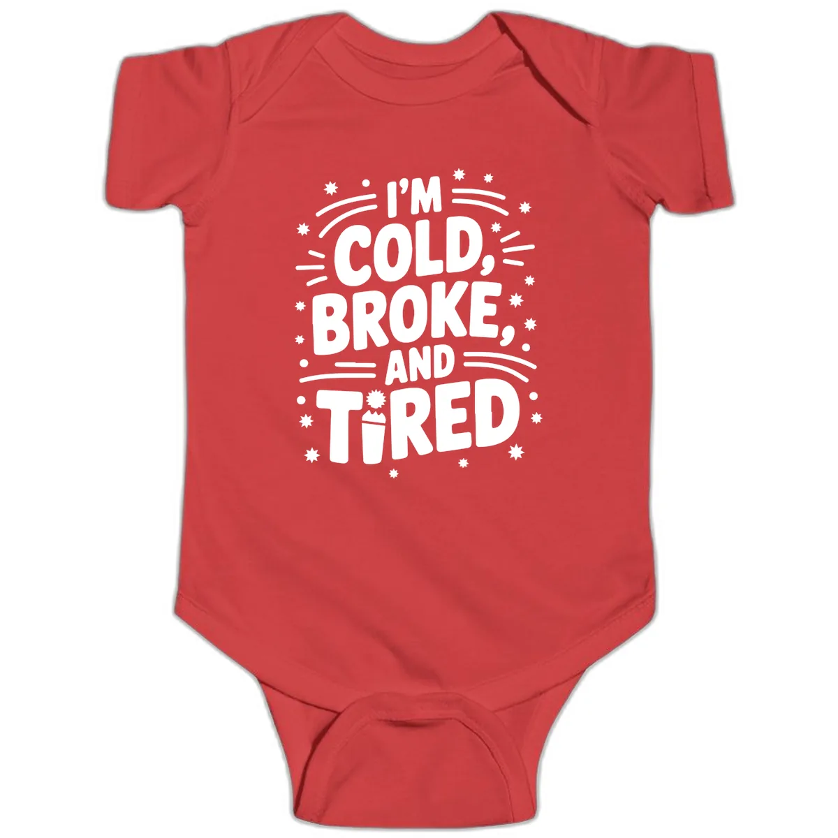 I'm Cold, Broke, and Tired Typography Baby Onesie in Red
