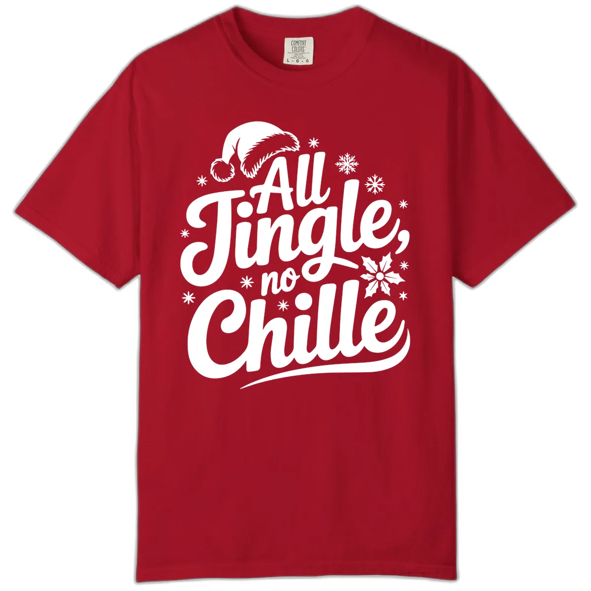 All Jingle No Chille Christmas Phrase Comfort Color in Red