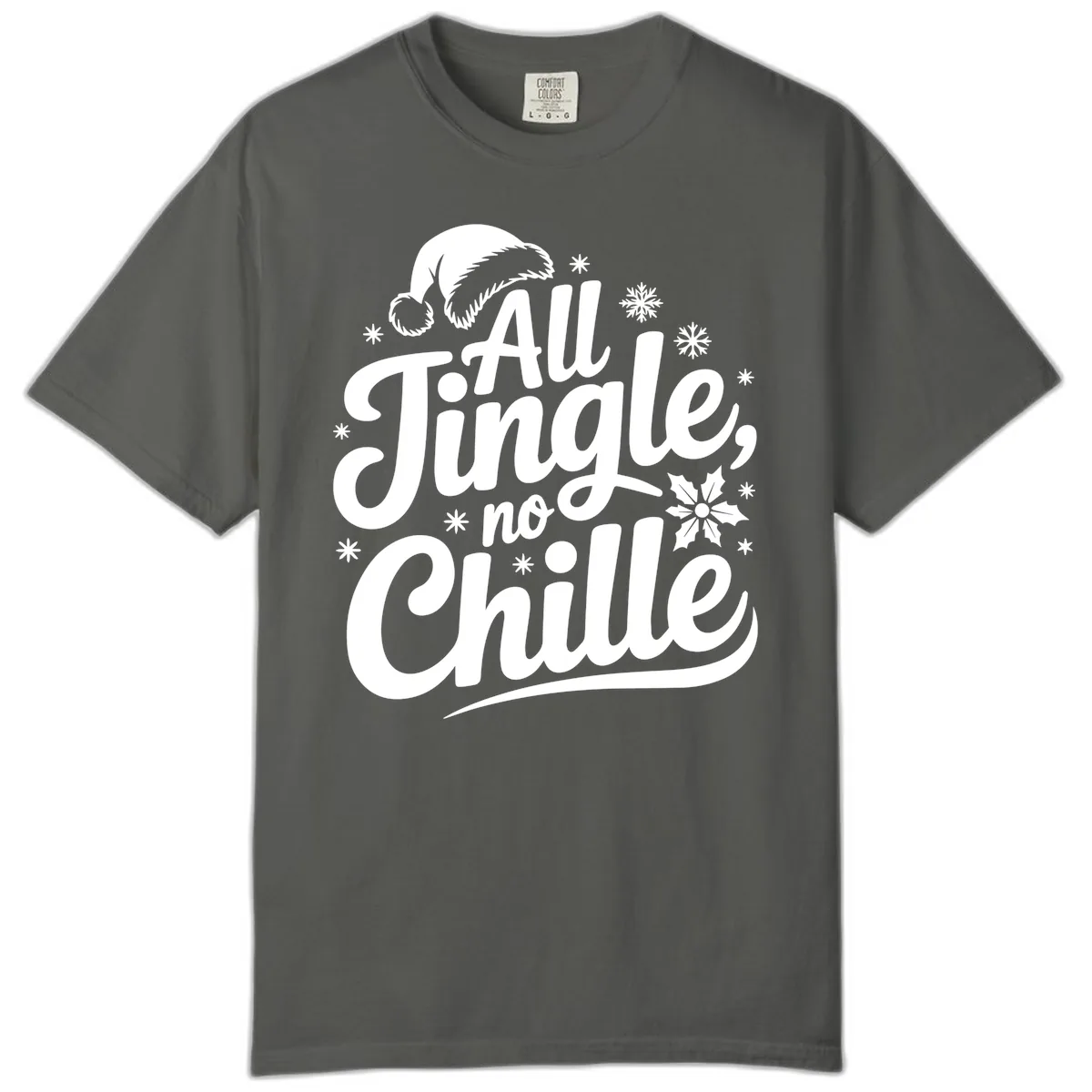 All Jingle No Chille Christmas Phrase Comfort Color in Pepper
