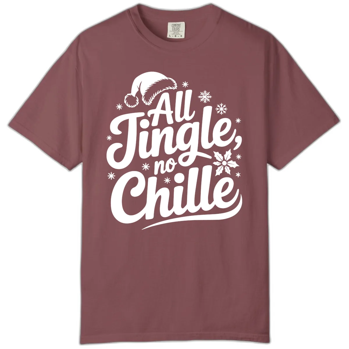 All Jingle No Chille Christmas Phrase Comfort Color in Brick
