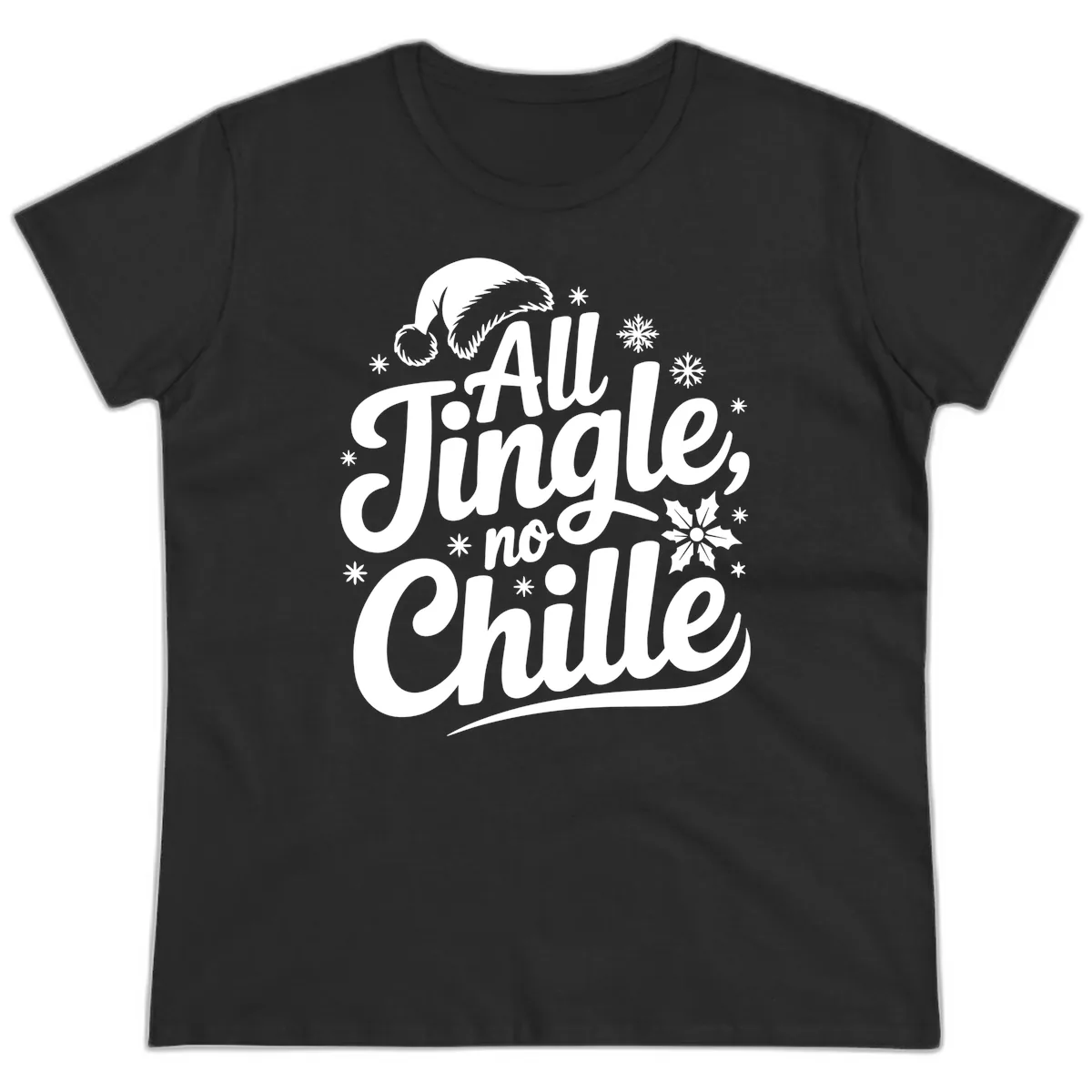 All Jingle No Chille Christmas Phrase Ladies Tee in Black