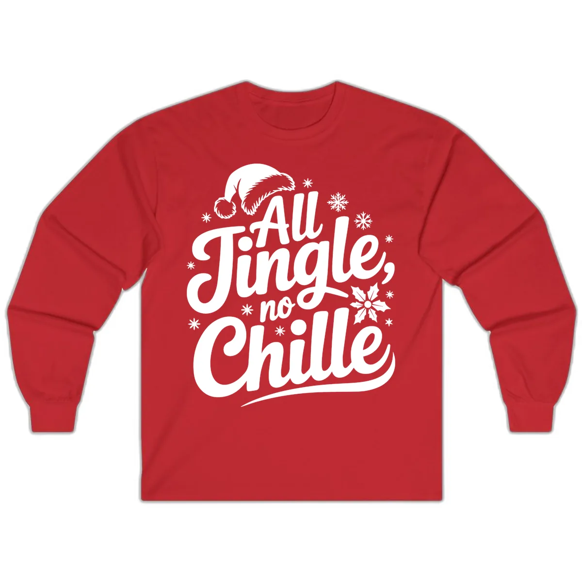 All Jingle No Chille Christmas Phrase Long Sleeve in Red