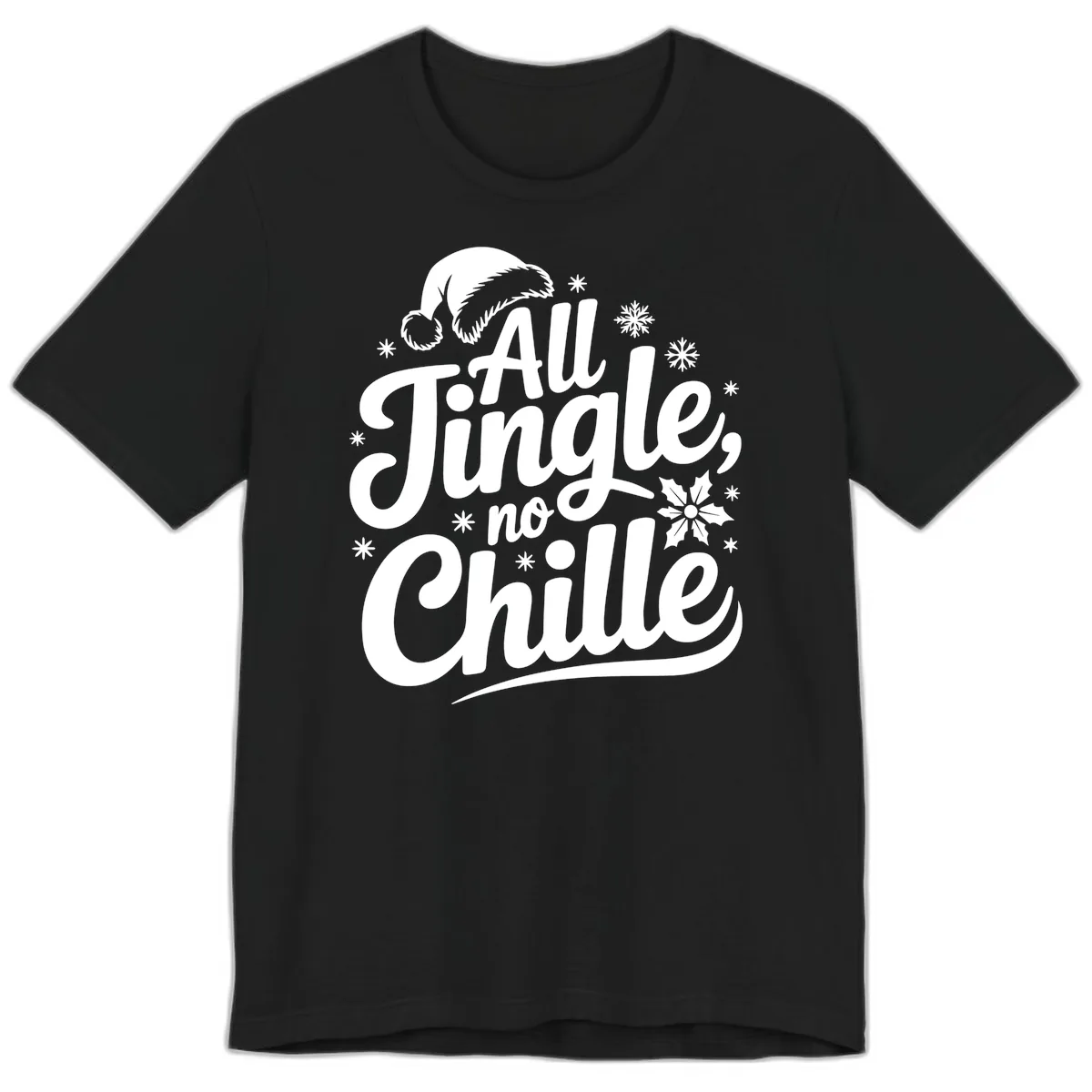 All Jingle No Chille Christmas Phrase Premium T-Shirt in Black