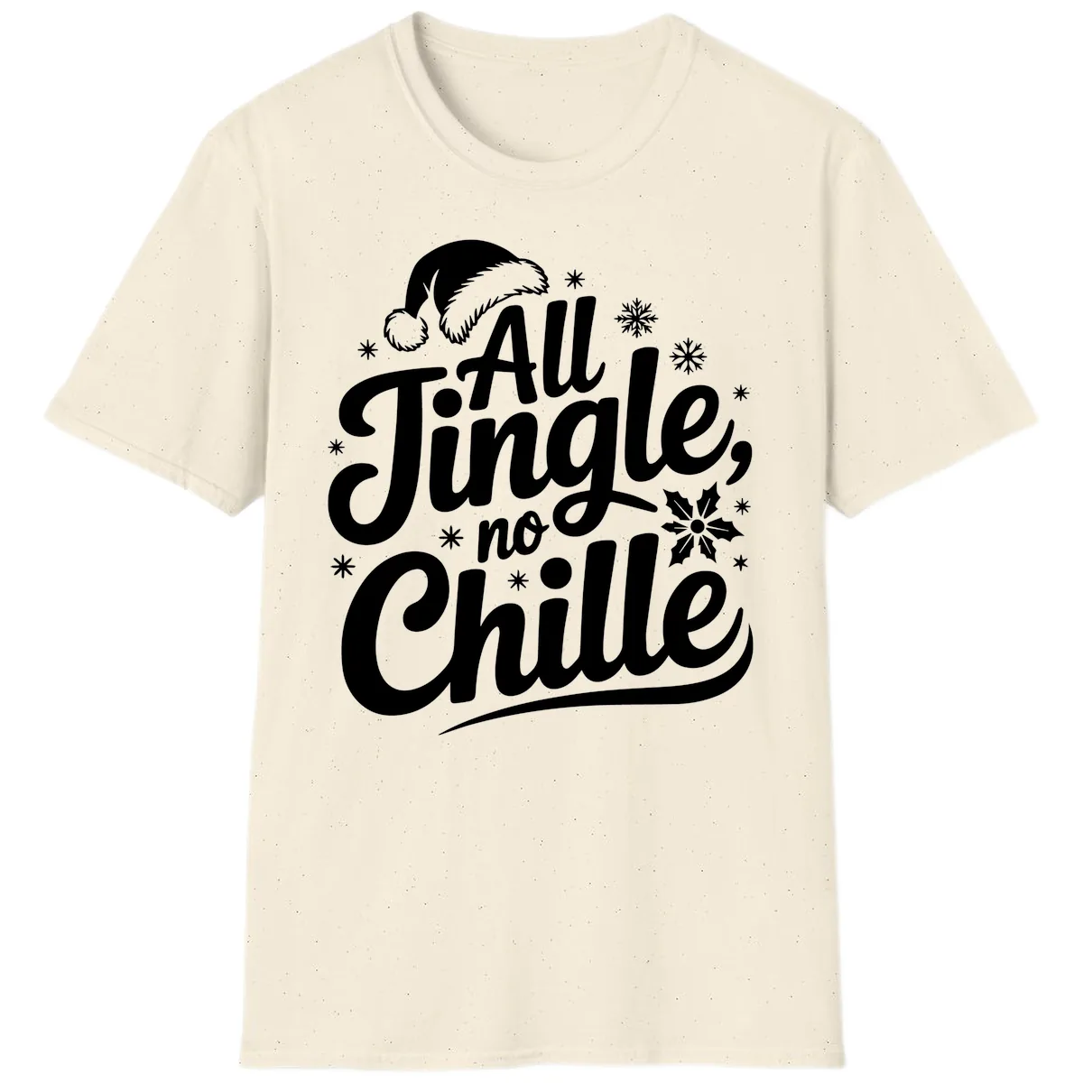 All Jingle No Chille Christmas Phrase T-Shirt in Natural