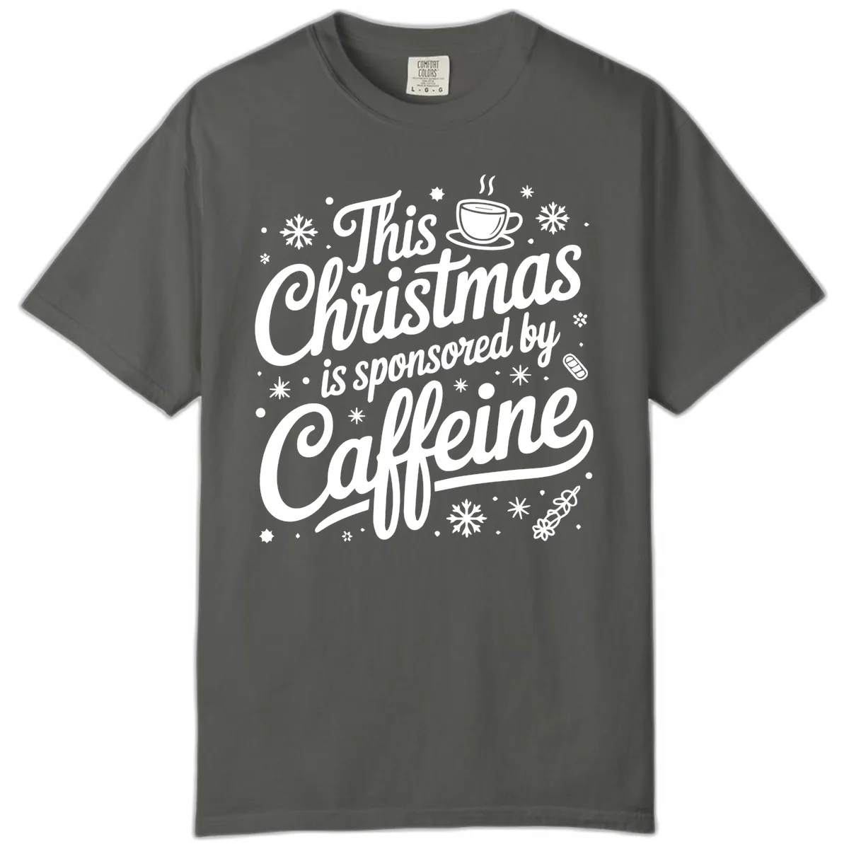 Christmas Sponsored By Caffeine Typography Comfort Color in Pepper