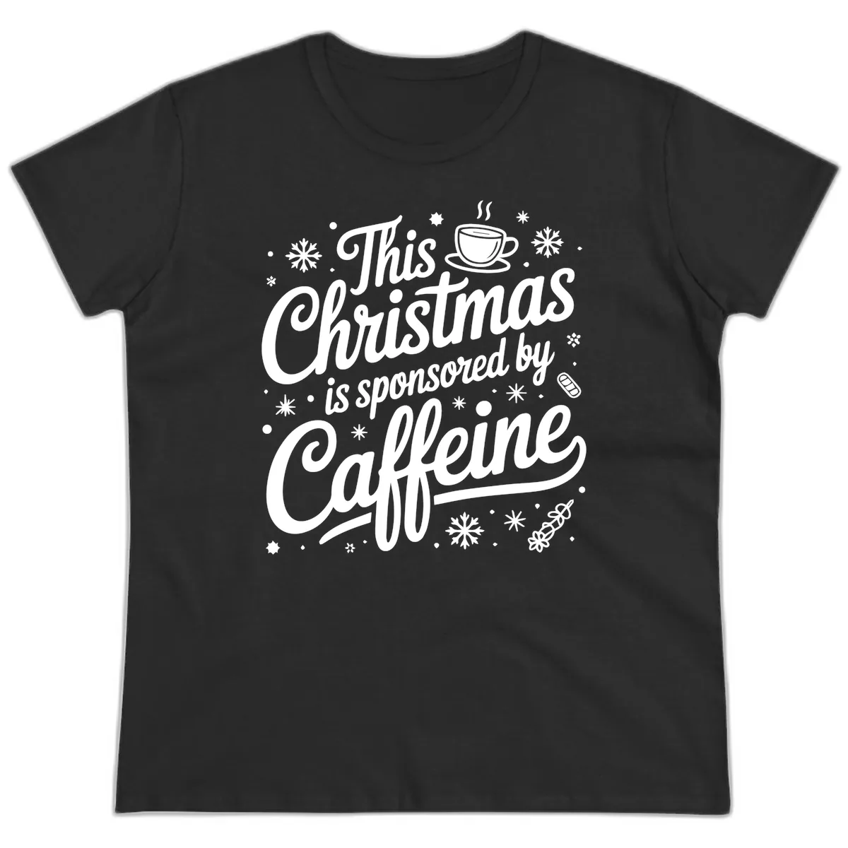 Christmas Sponsored By Caffeine Typography Ladies Tee in Black