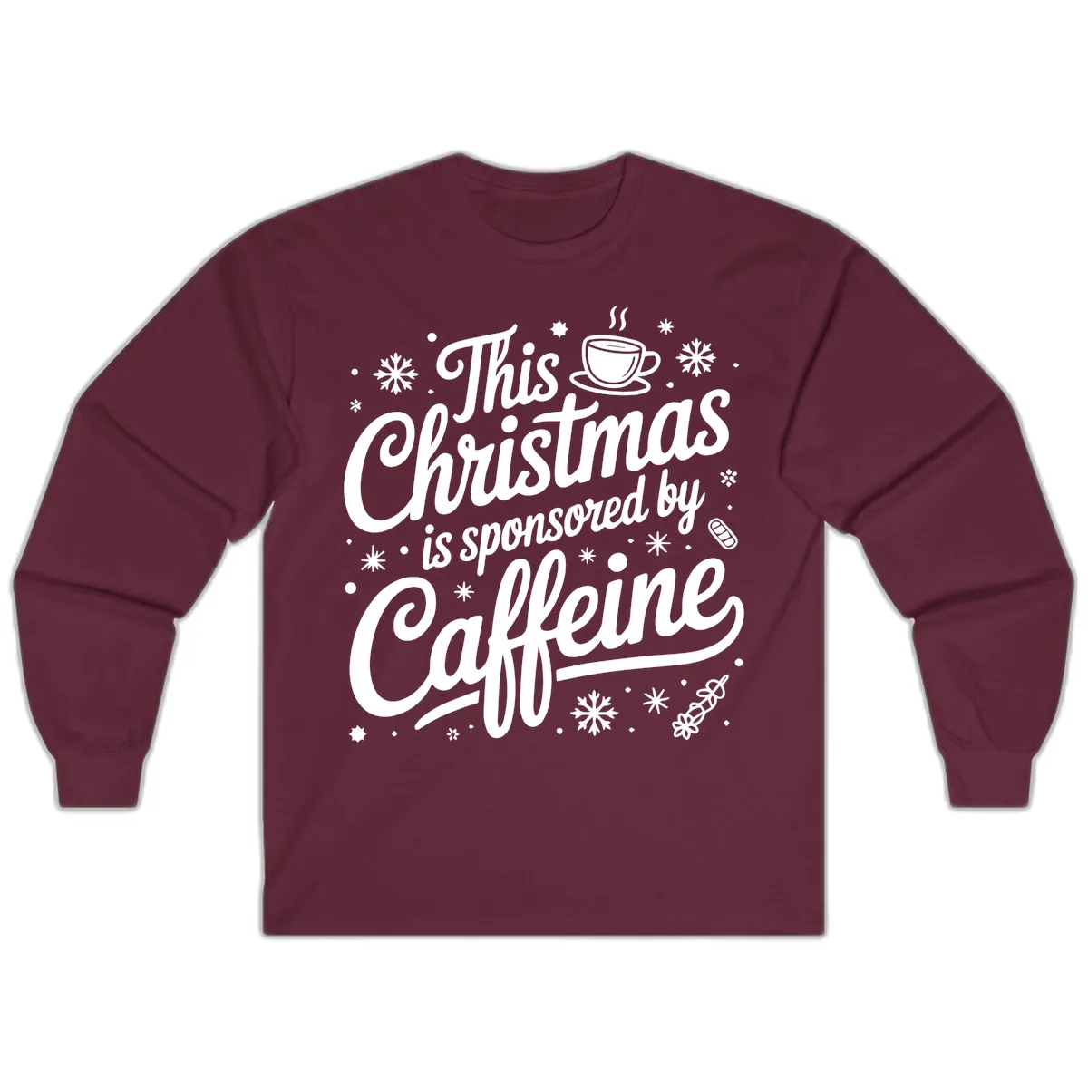Christmas Sponsored By Caffeine Typography Long Sleeve in Maroon