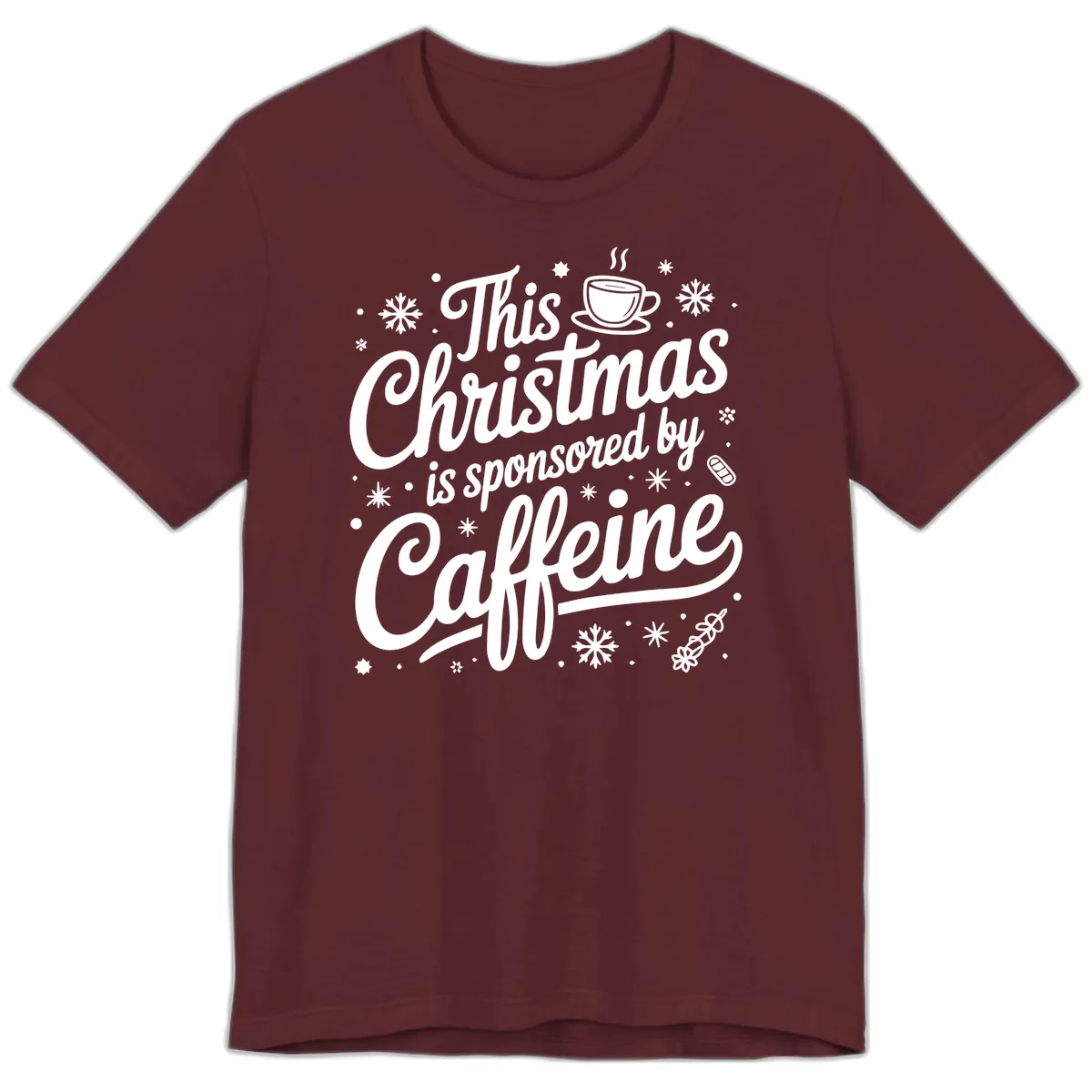 Christmas Sponsored By Caffeine Typography Premium T-Shirt in Maroon