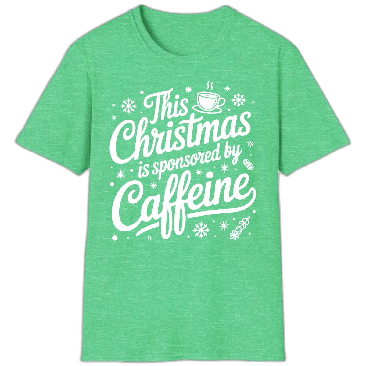 Christmas Sponsored By Caffeine Typography T-Shirt in Heather Irish Green