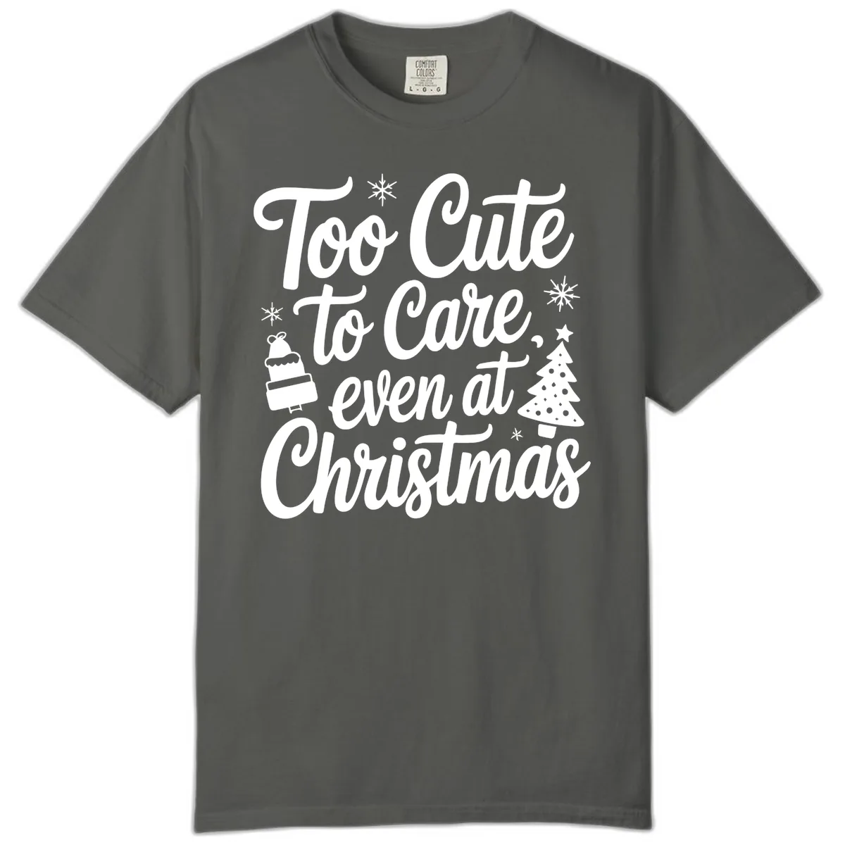 Too Cute To Care Christmas Comfort Color in Pepper
