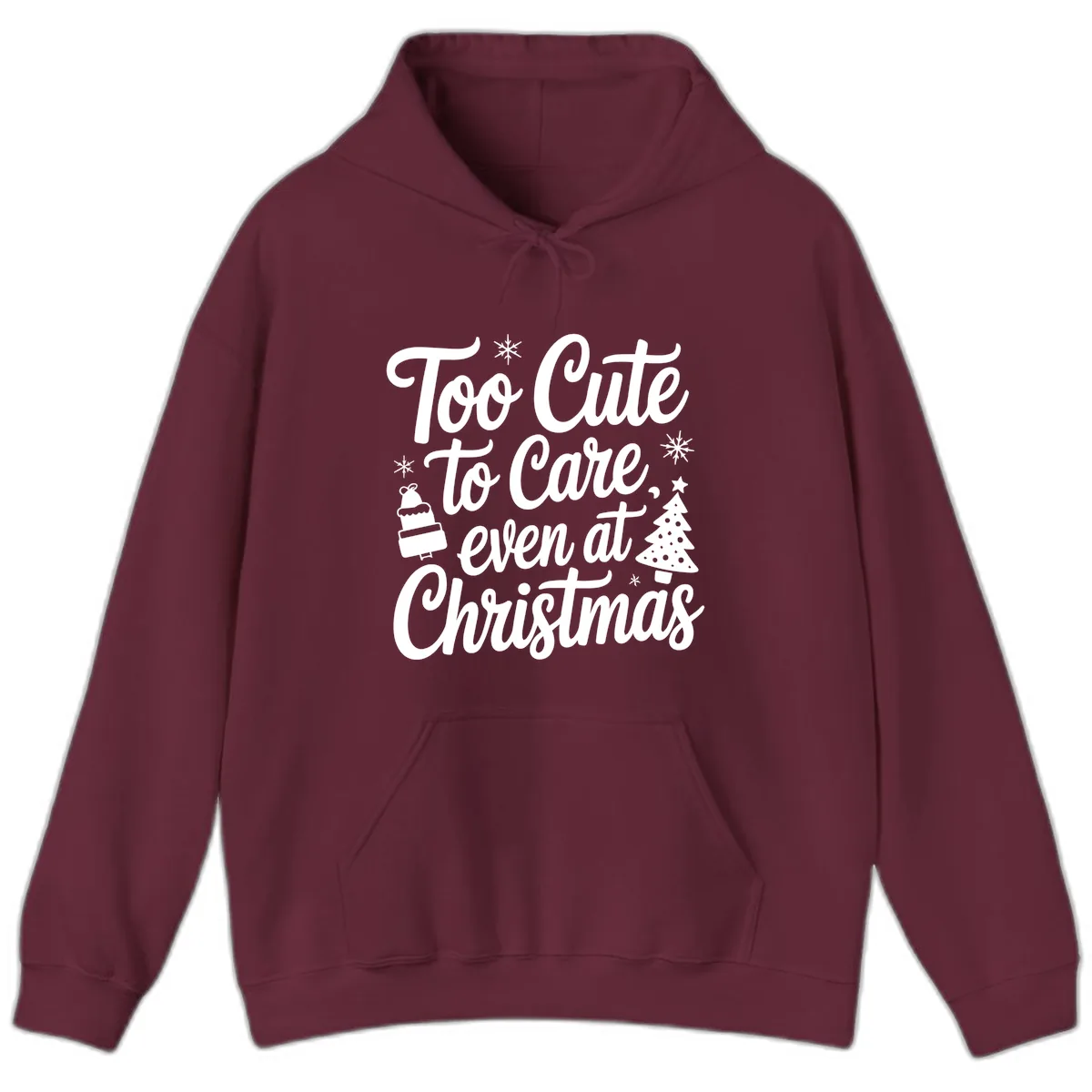 Too Cute To Care Christmas Hoodie in Maroon