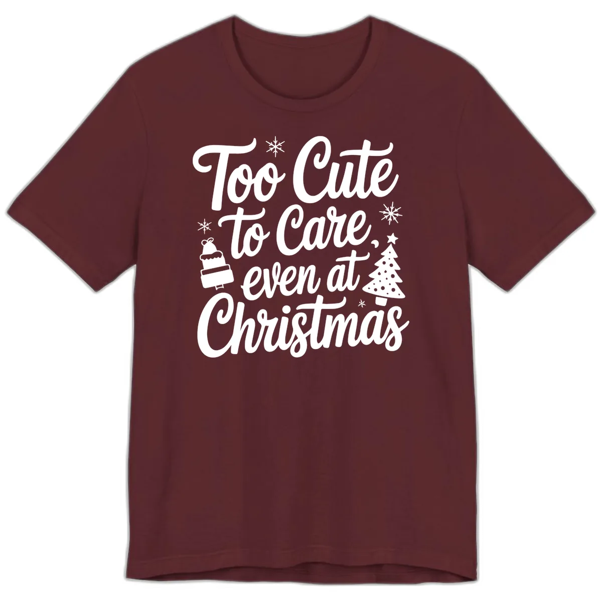 Too Cute To Care Christmas Premium T-Shirt in Maroon