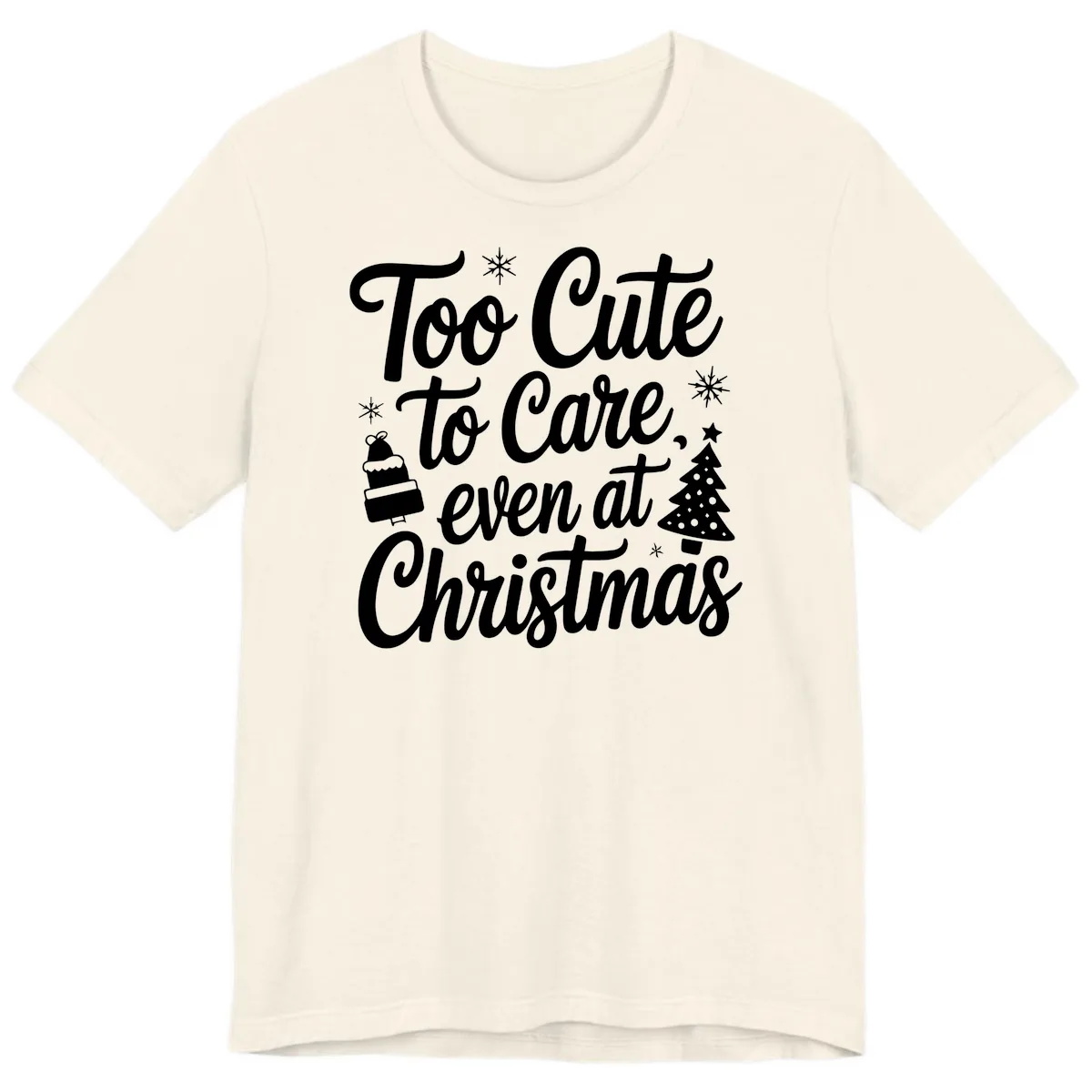 Too Cute To Care Christmas Premium T-Shirt in Natural