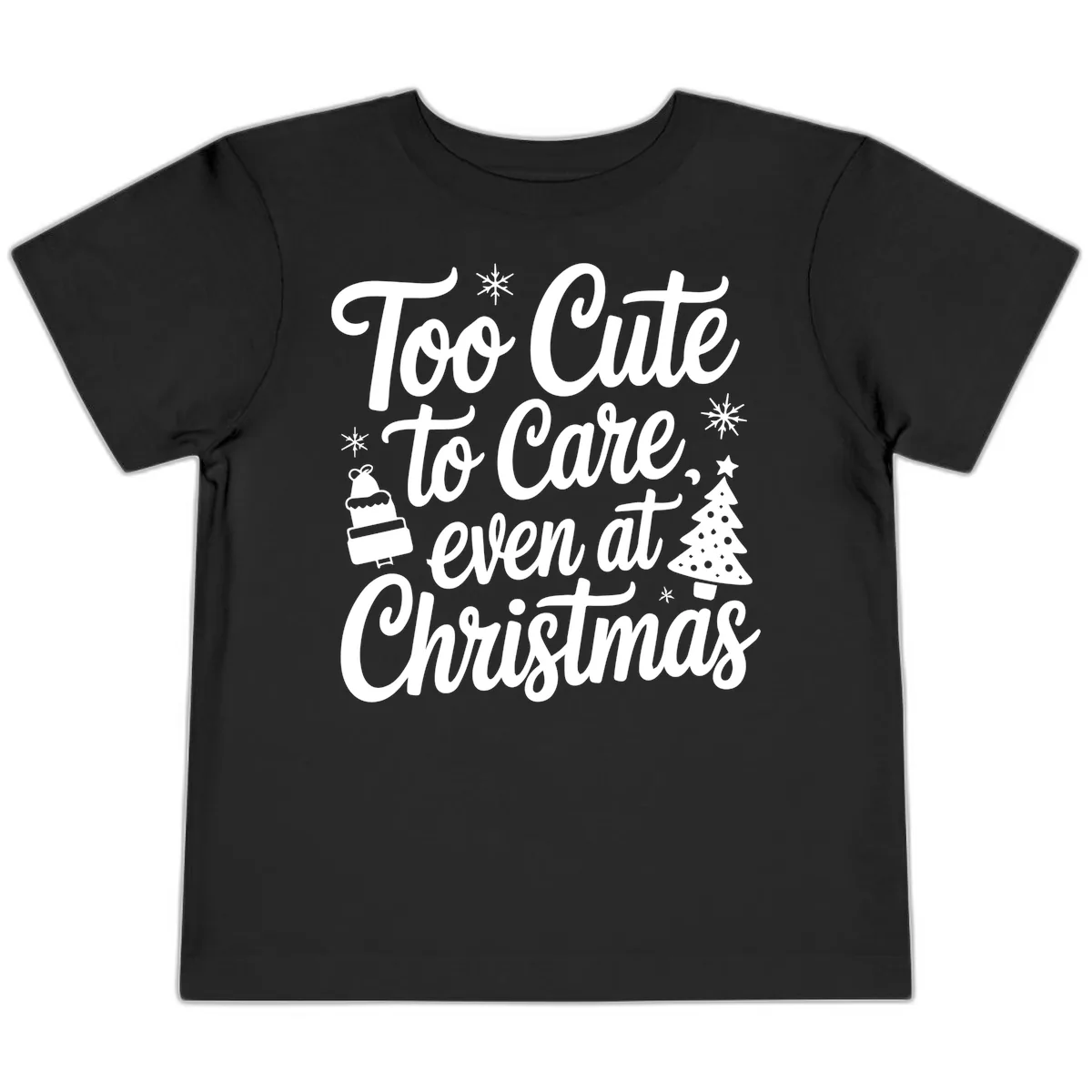 Too Cute To Care Christmas Toddler T-Shirt in Black