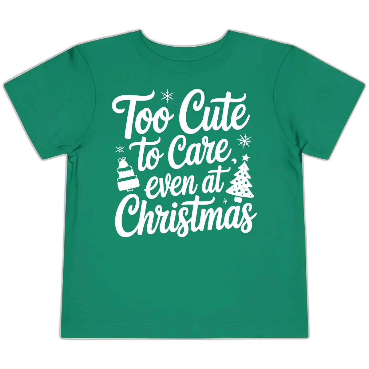 Too Cute To Care Christmas Toddler T-Shirt in Kelly