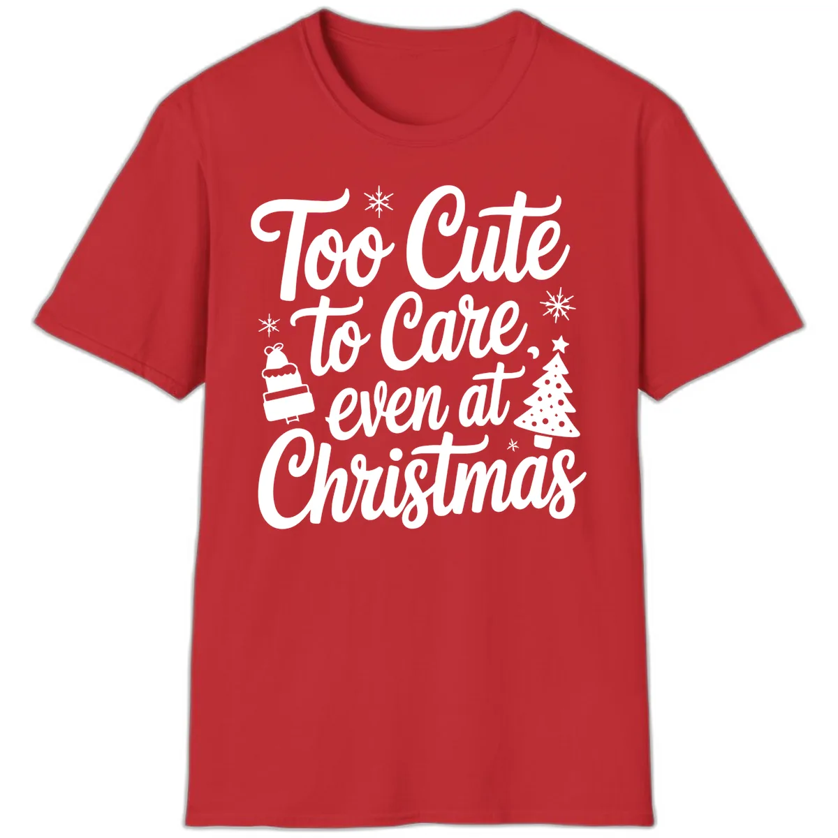 Too Cute To Care Christmas T-Shirt in Red
