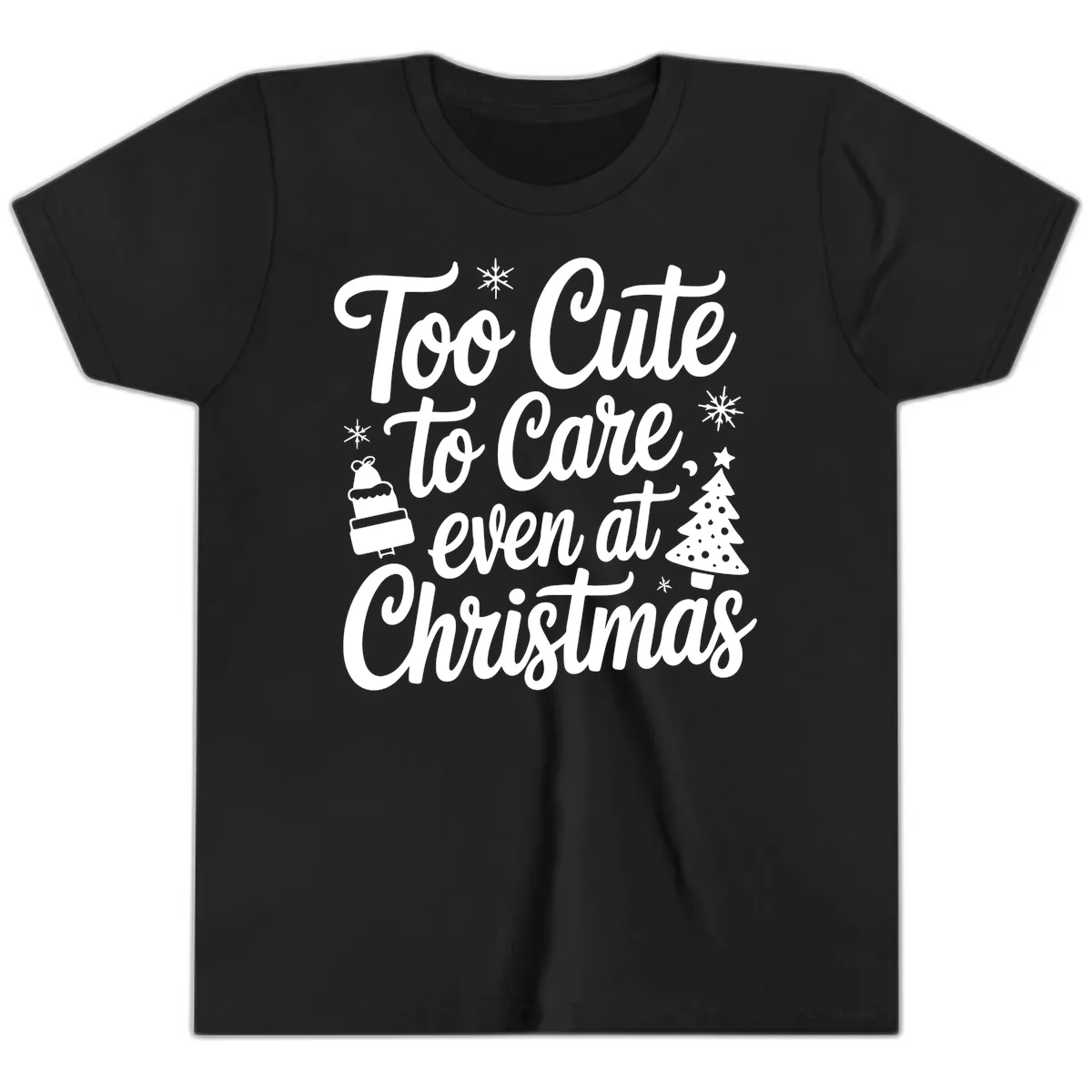Too Cute To Care Christmas Youth T-Shirt in Black