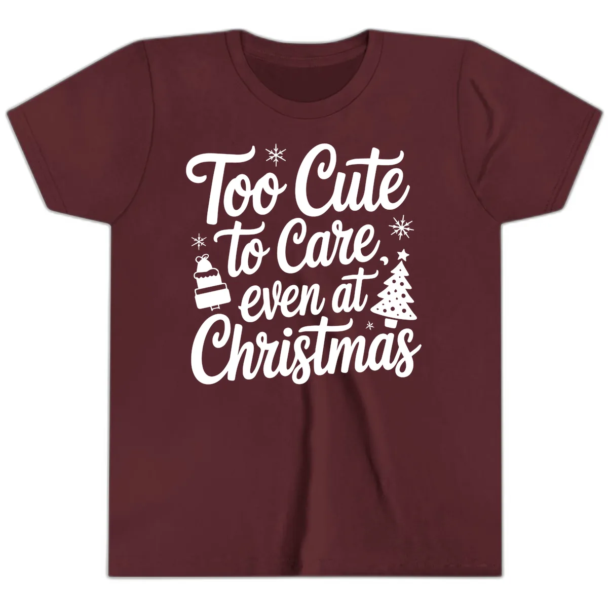 Too Cute To Care Christmas Youth T-Shirt in Maroon