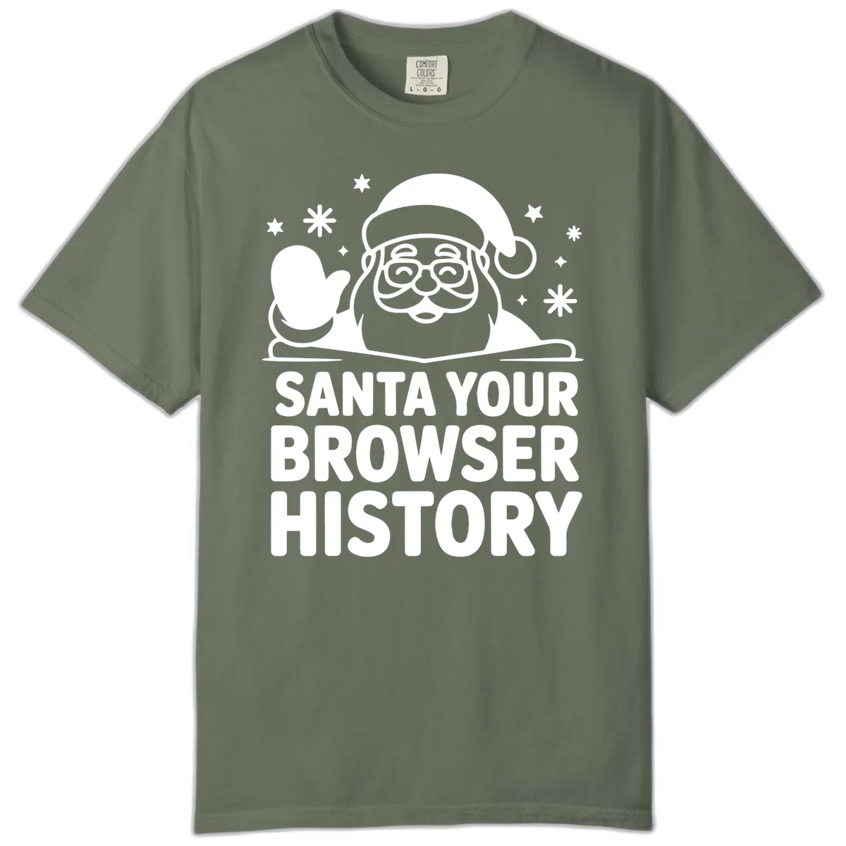 Santa Your Browser History Graphic Comfort Color in Moss