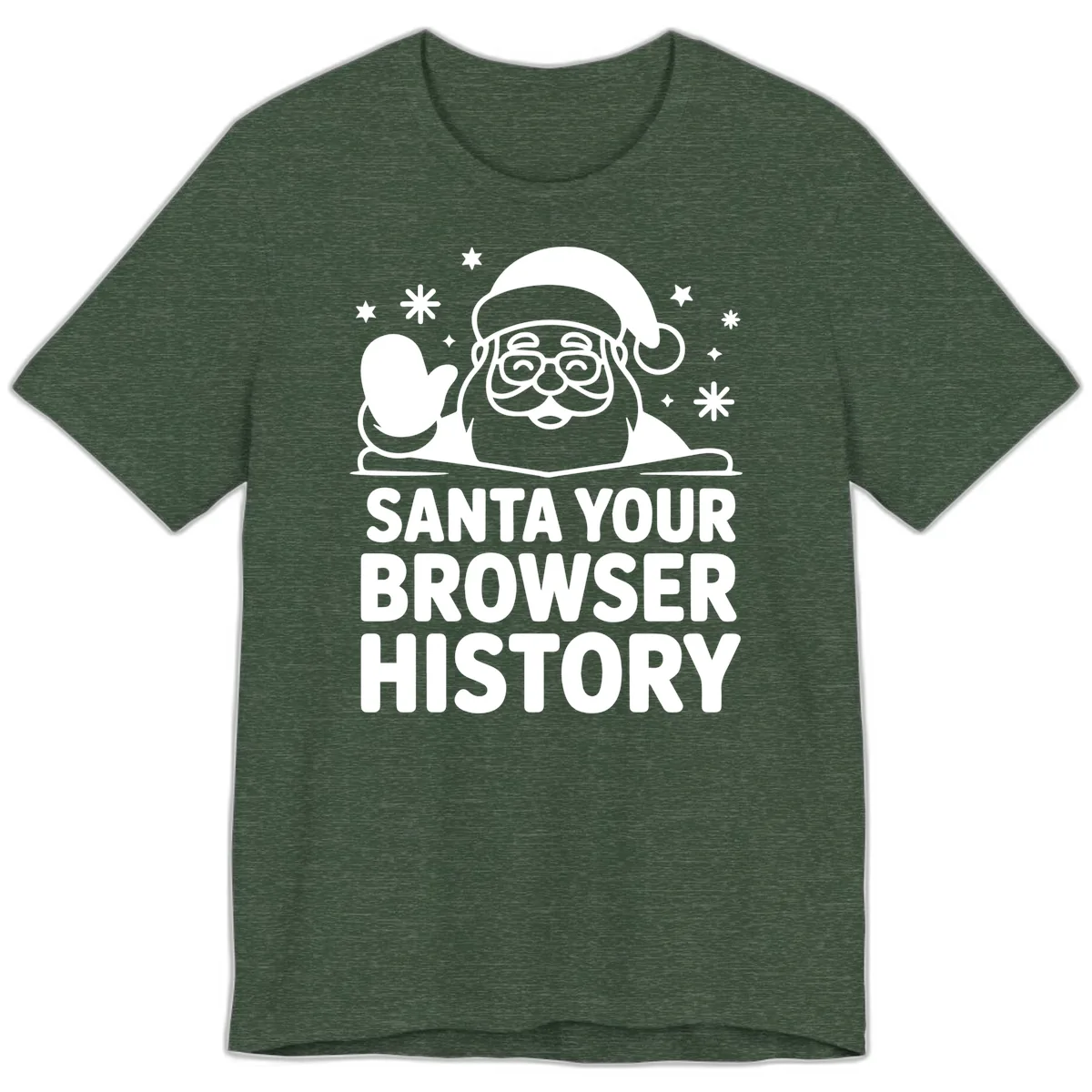 Santa Your Browser History Graphic Premium T-Shirt in Heather Forest