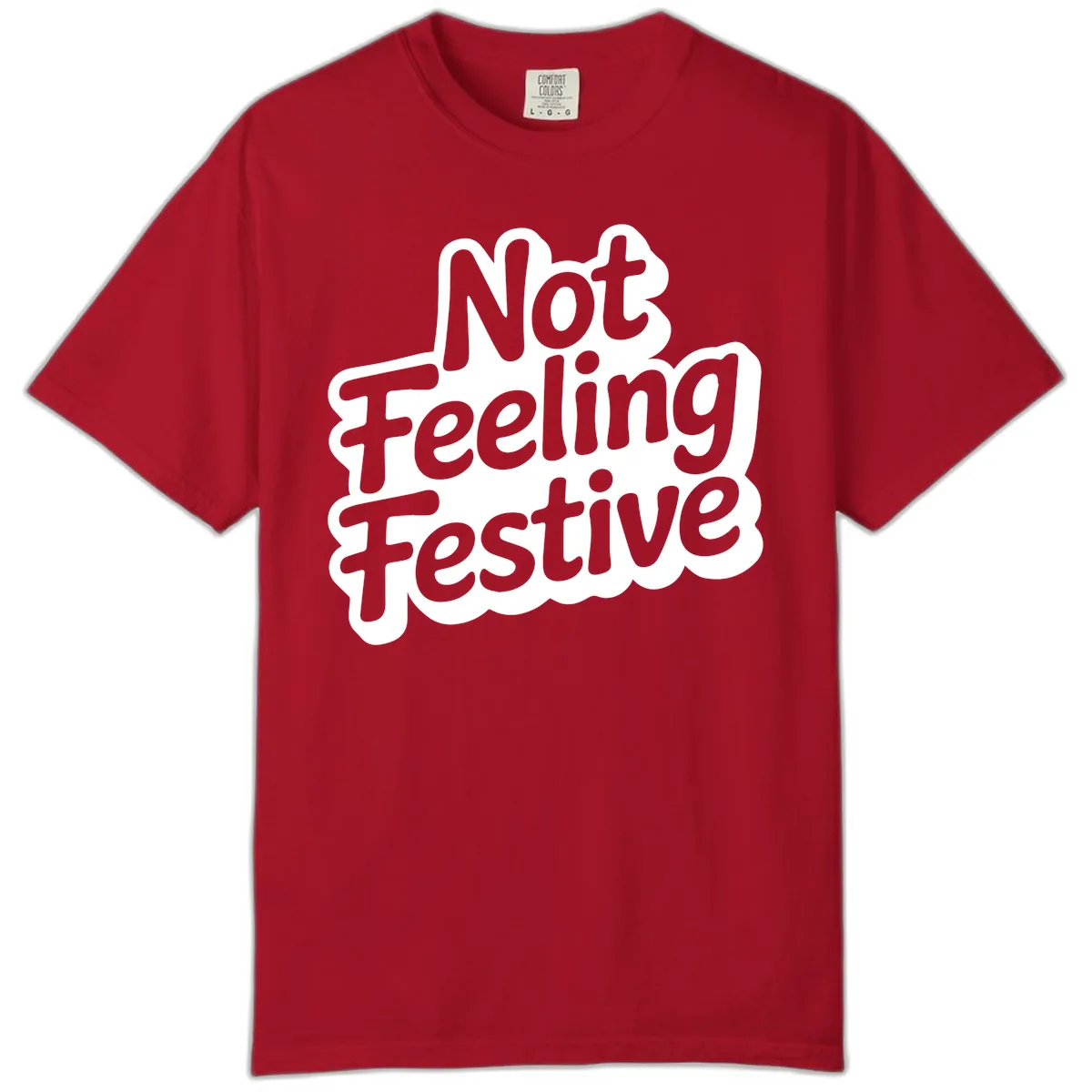 Not Feeling Festive Typography Comfort Color in Red