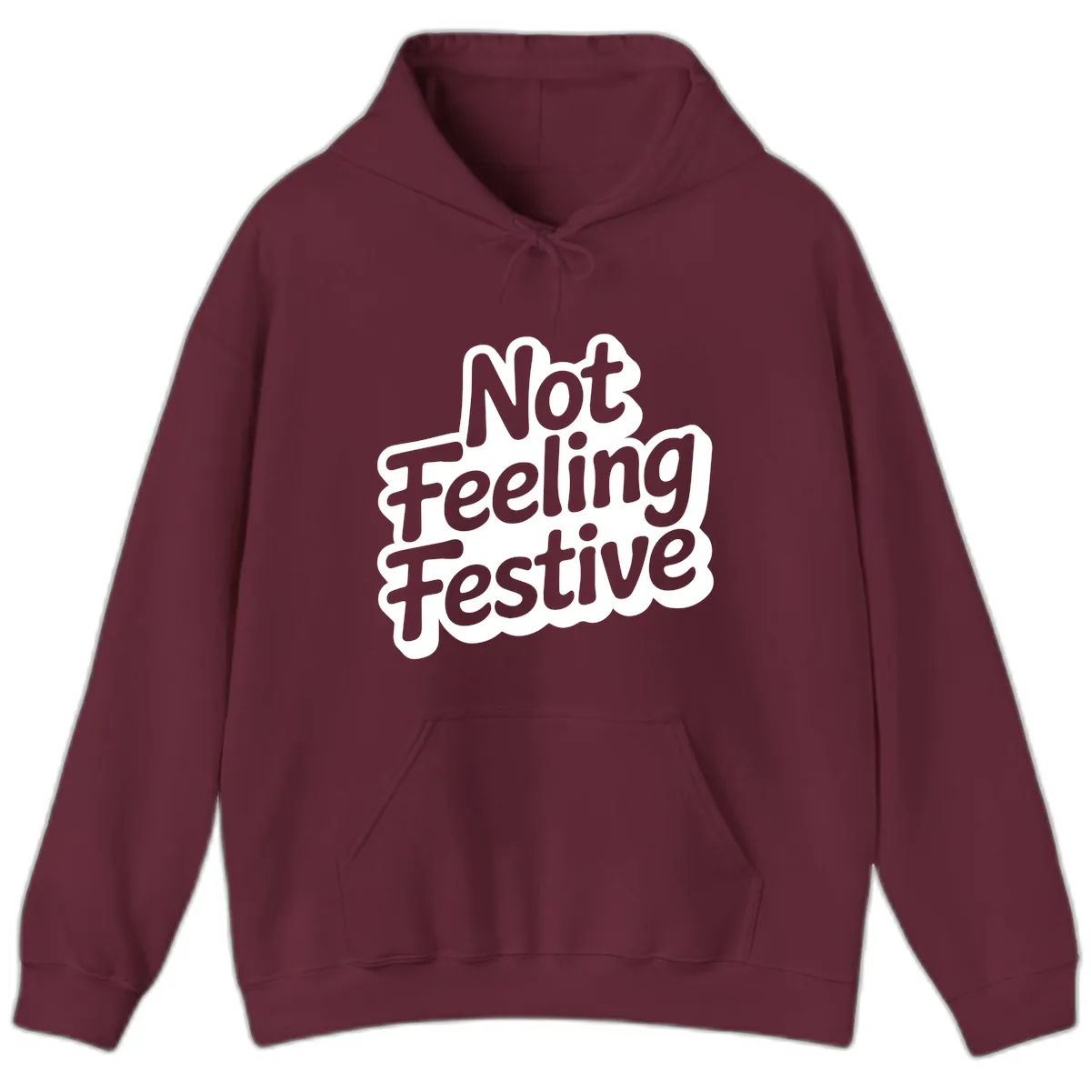 Not Feeling Festive Typography Hoodie in Maroon