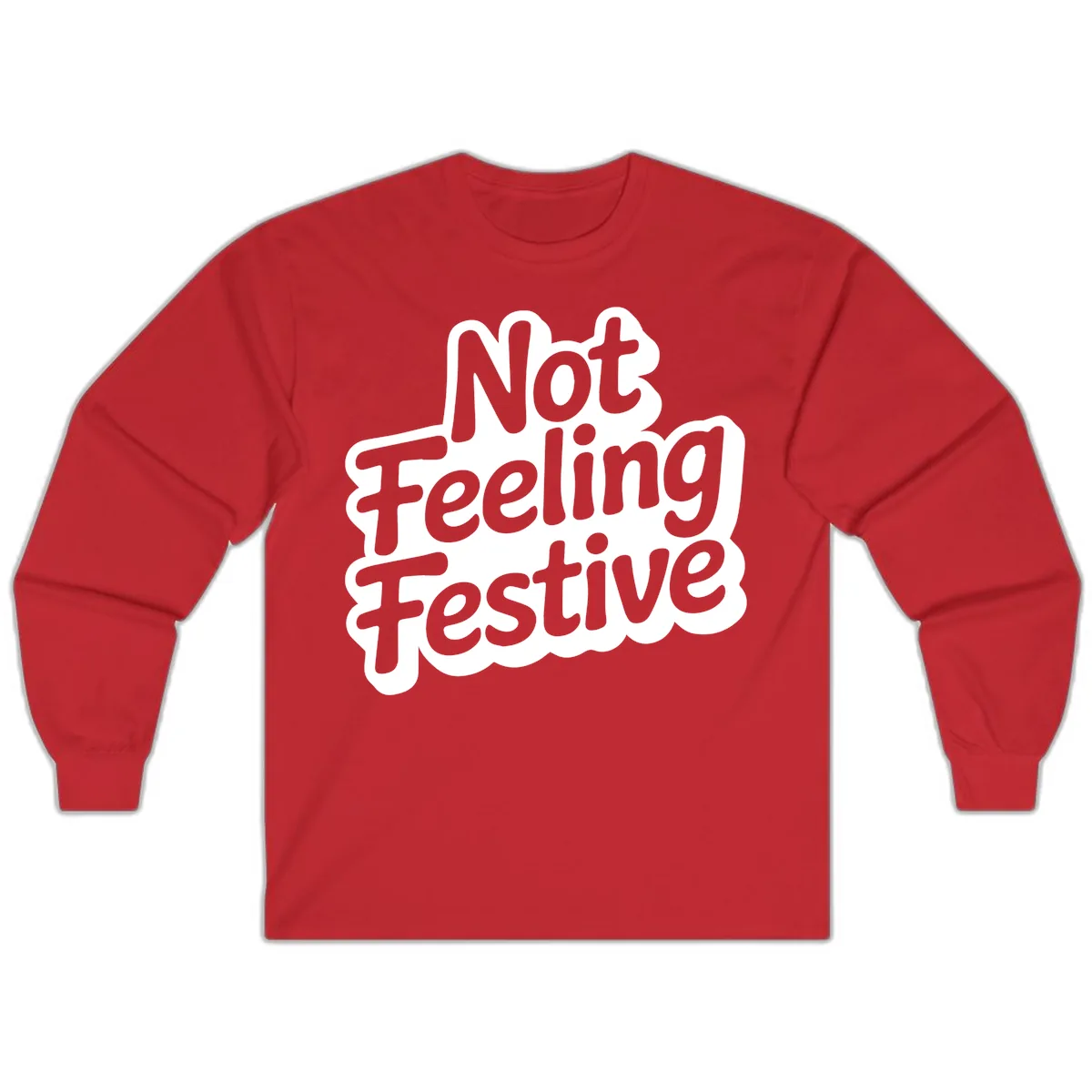 Not Feeling Festive Typography Long Sleeve in Red