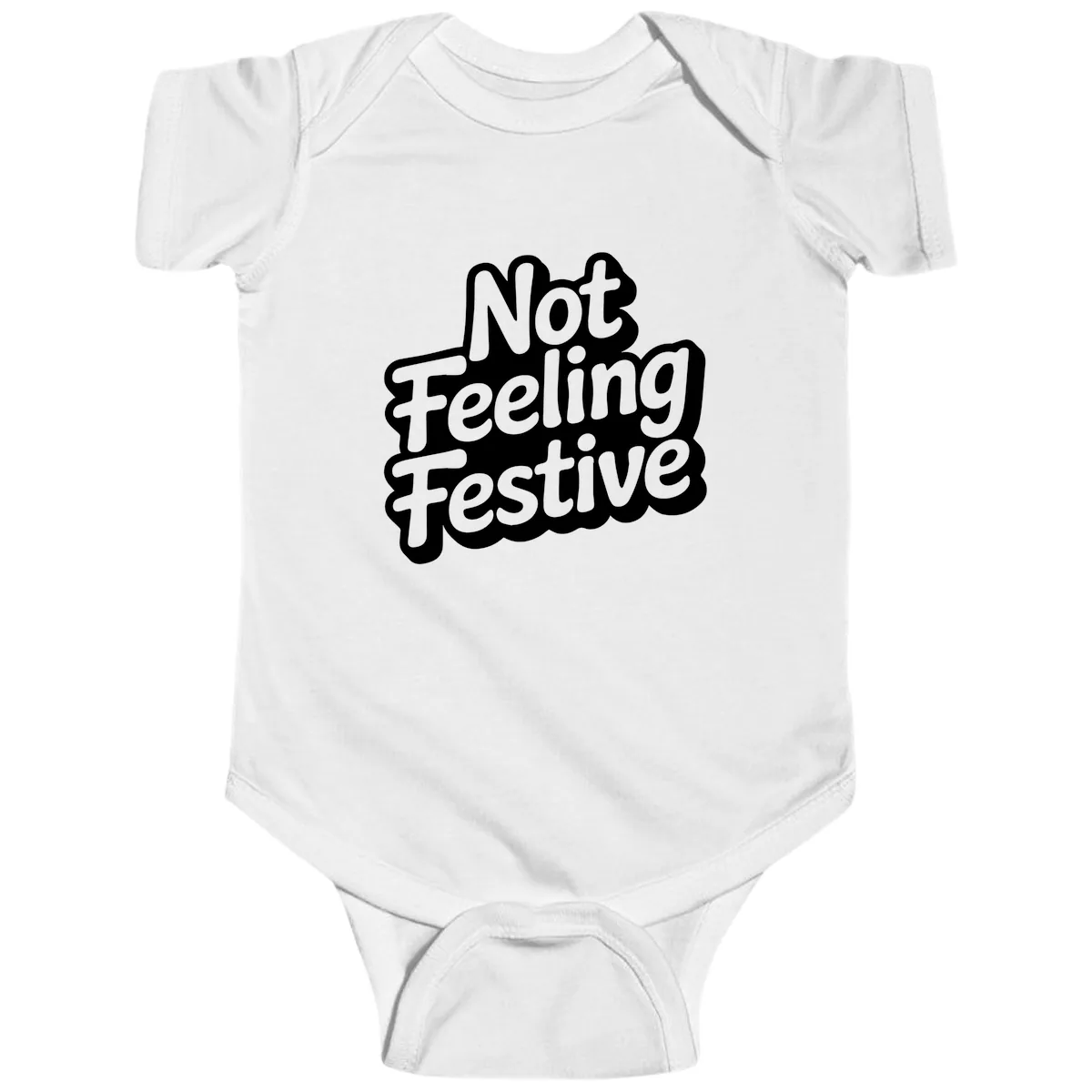 Not Feeling Festive Typography Baby Onesie in White