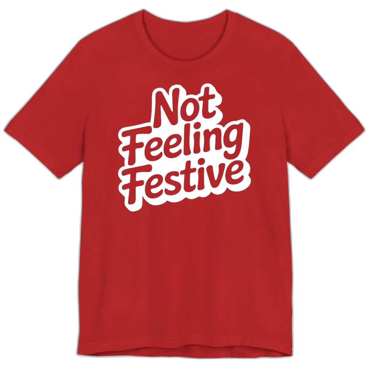 Not Feeling Festive Typography Premium T-Shirt in Red