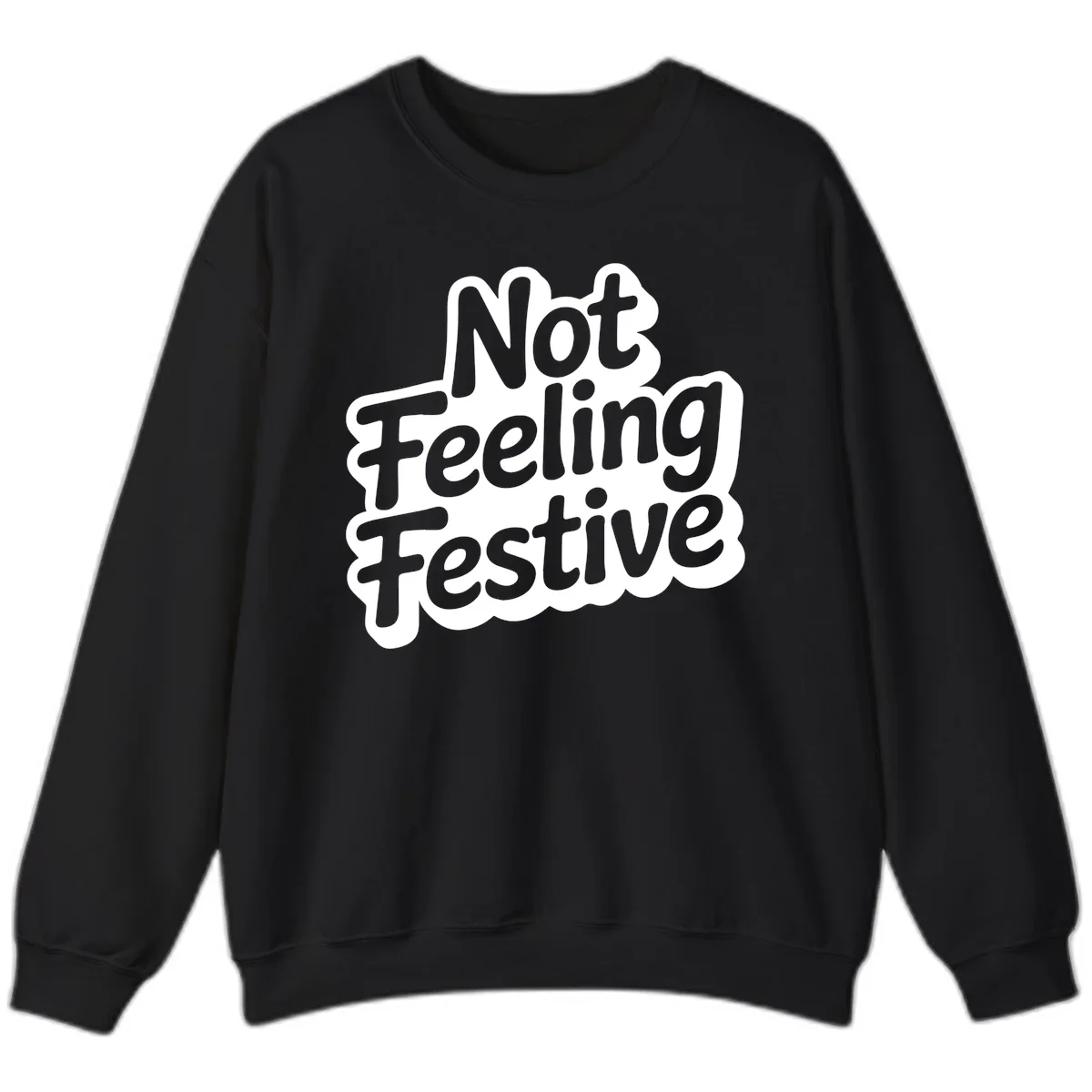Not Feeling Festive Typography Sweatshirt in Black