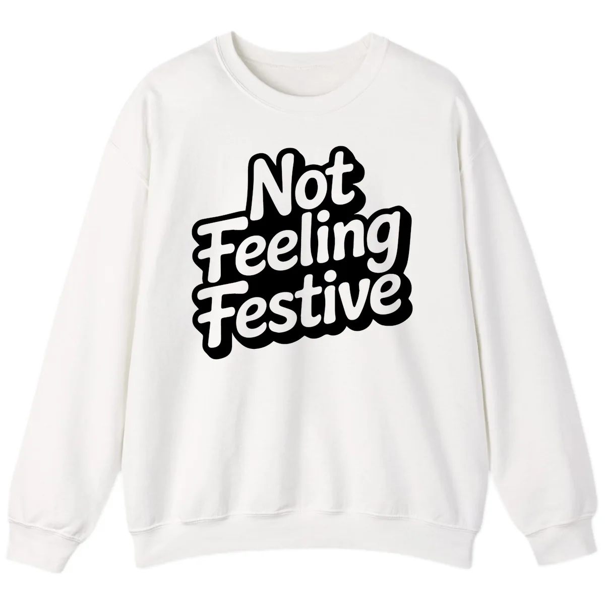 Not Feeling Festive Typography Sweatshirt in White