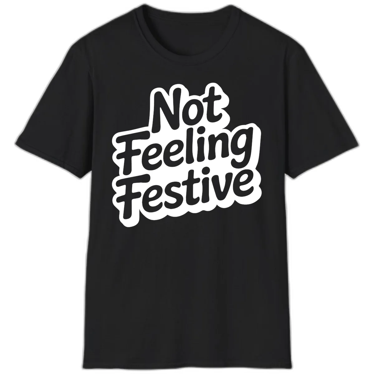 Not Feeling Festive Typography T-Shirt in Black