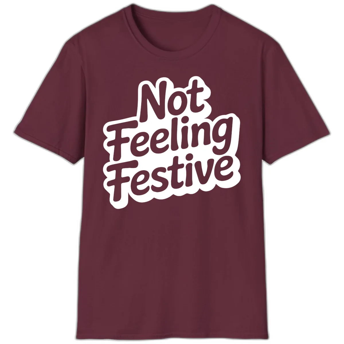 Not Feeling Festive Typography T-Shirt in Maroon