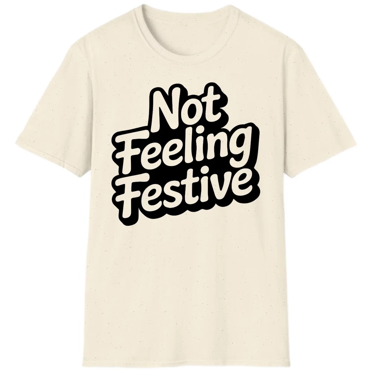 Not Feeling Festive Typography T-Shirt in Natural