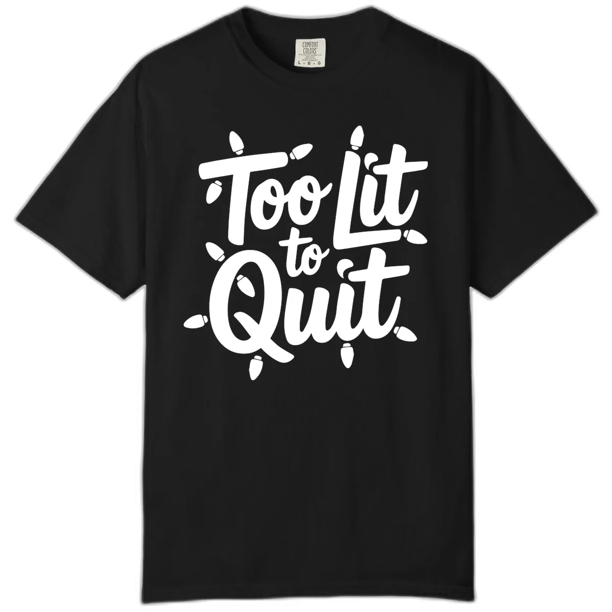 Too Lit To Quit Christmas Lights Comfort Color in Black