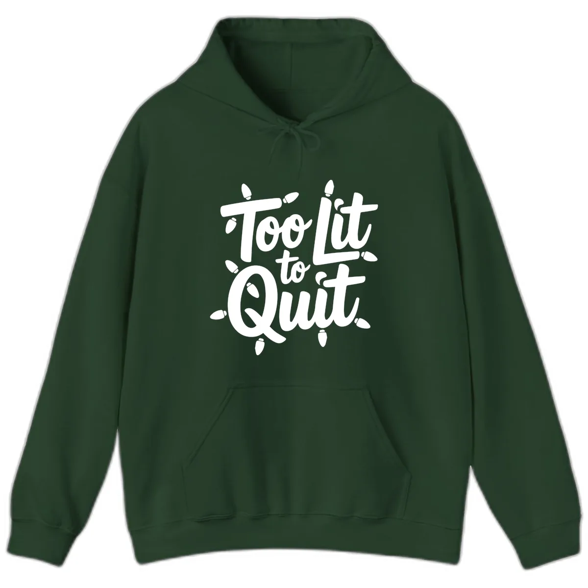 Too Lit To Quit Christmas Lights Hoodie in Forest Green