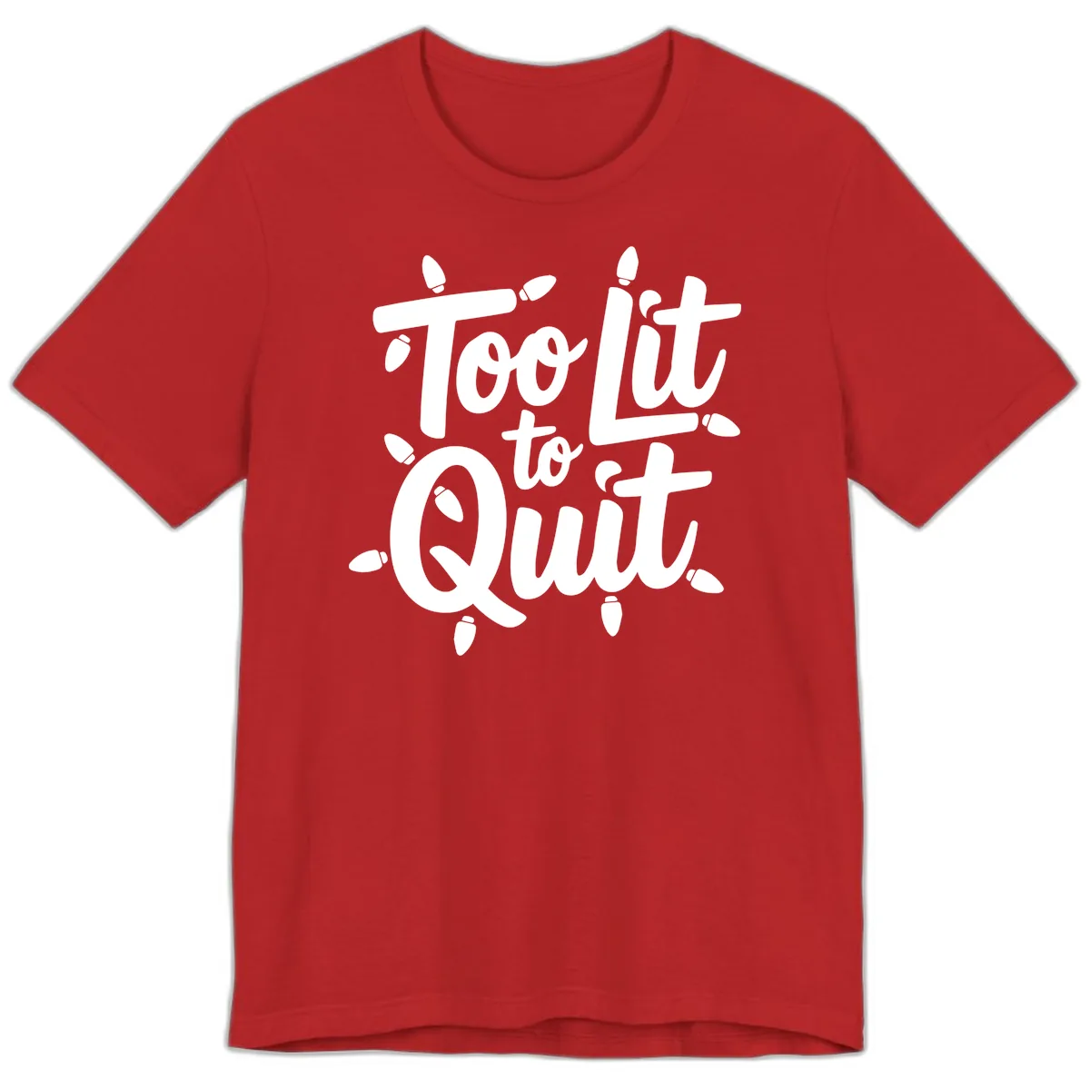 Too Lit To Quit Christmas Lights Premium T-Shirt in Red