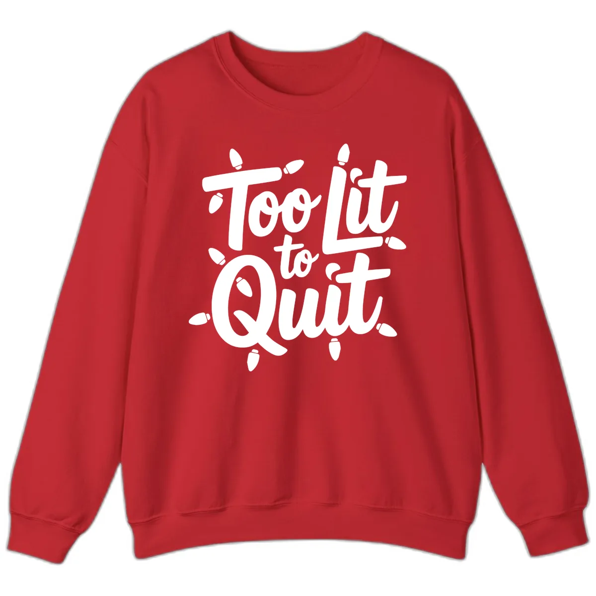 Too Lit To Quit Christmas Lights Sweatshirt in Red