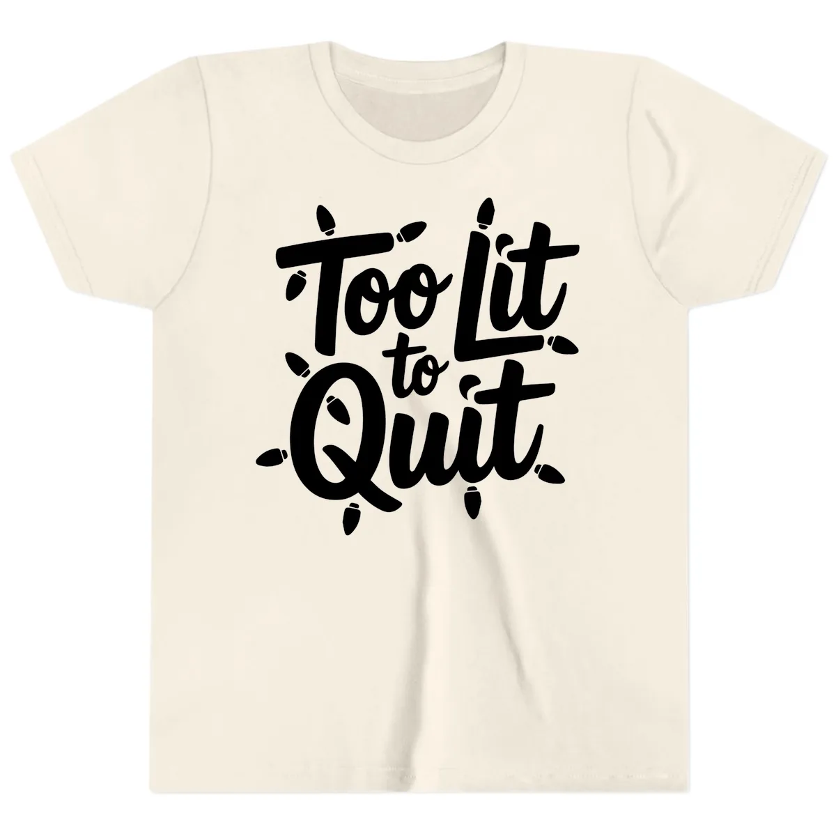 Too Lit To Quit Christmas Lights Youth T-Shirt in Natural