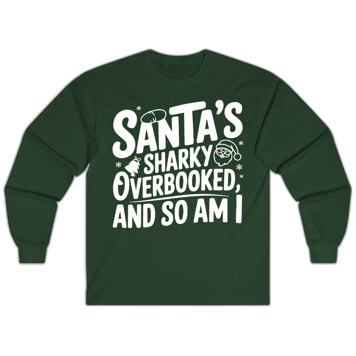 Santa's Sharky Overbooked Long Sleeve in Forest Green