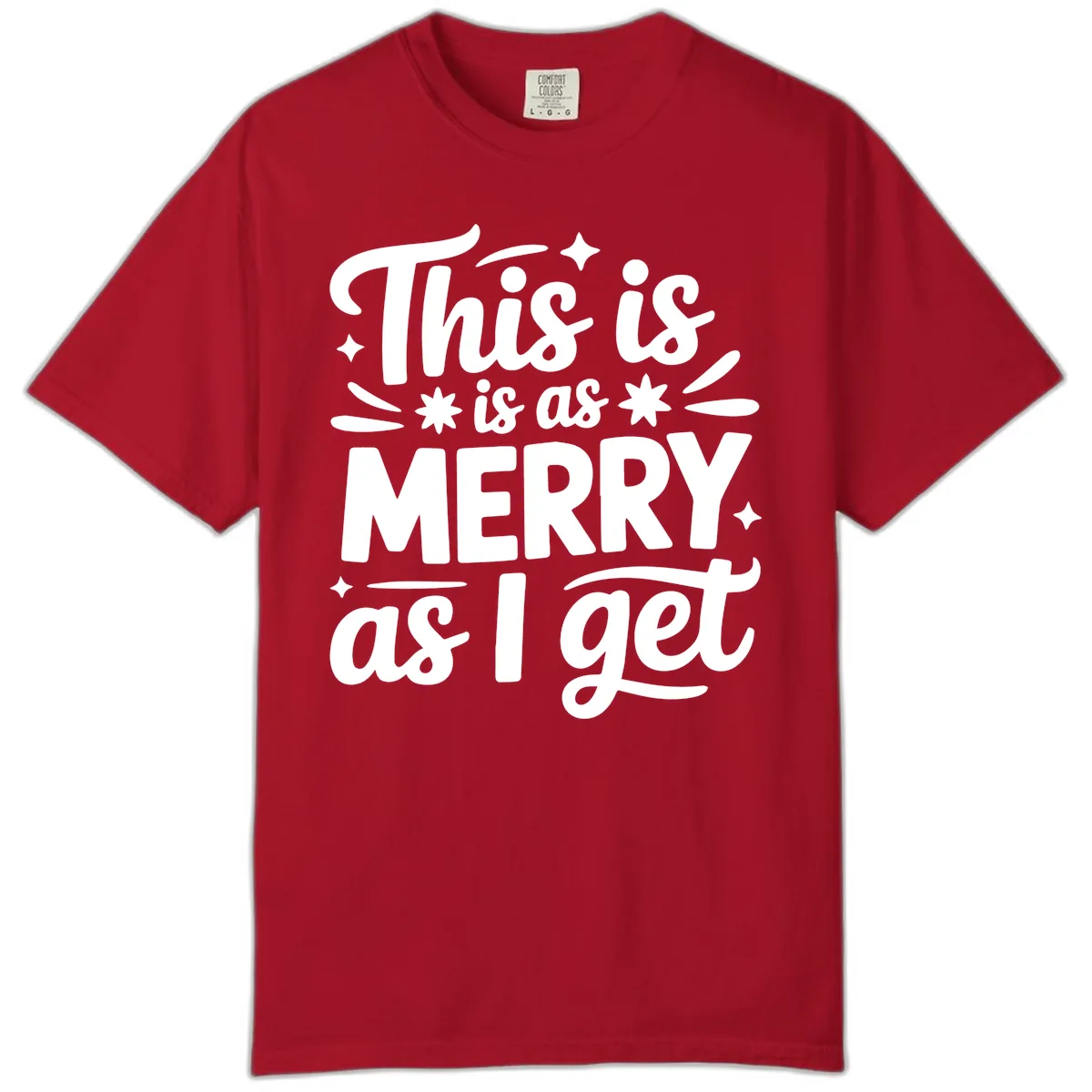 This Is As Merry As I Get Comfort Color in Red