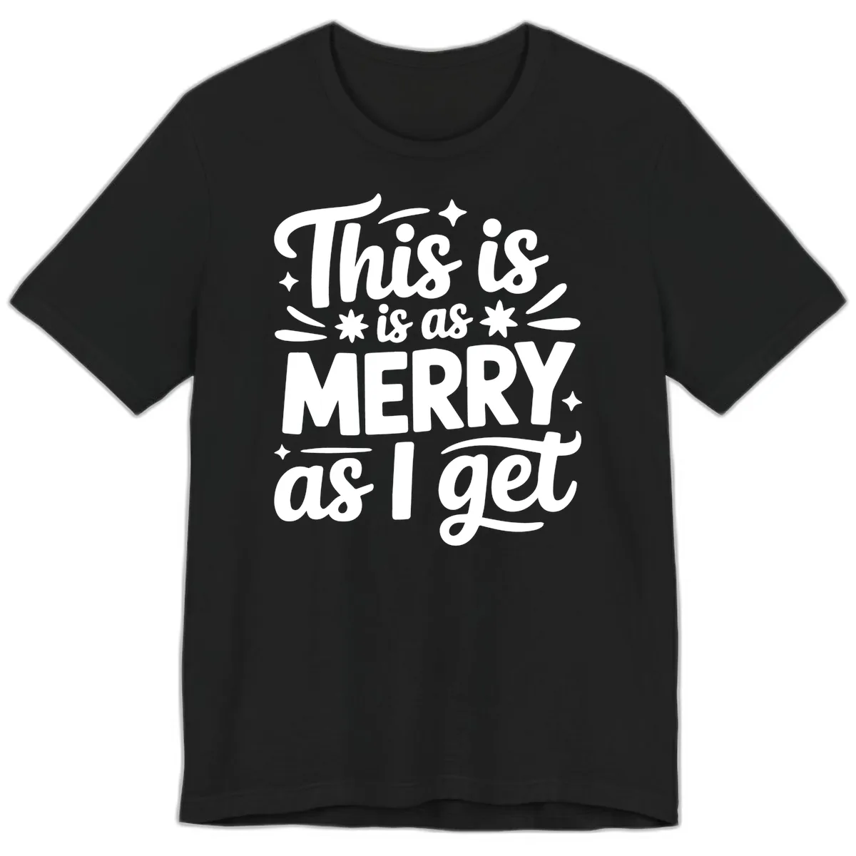 This Is As Merry As I Get Premium T-Shirt in Black
